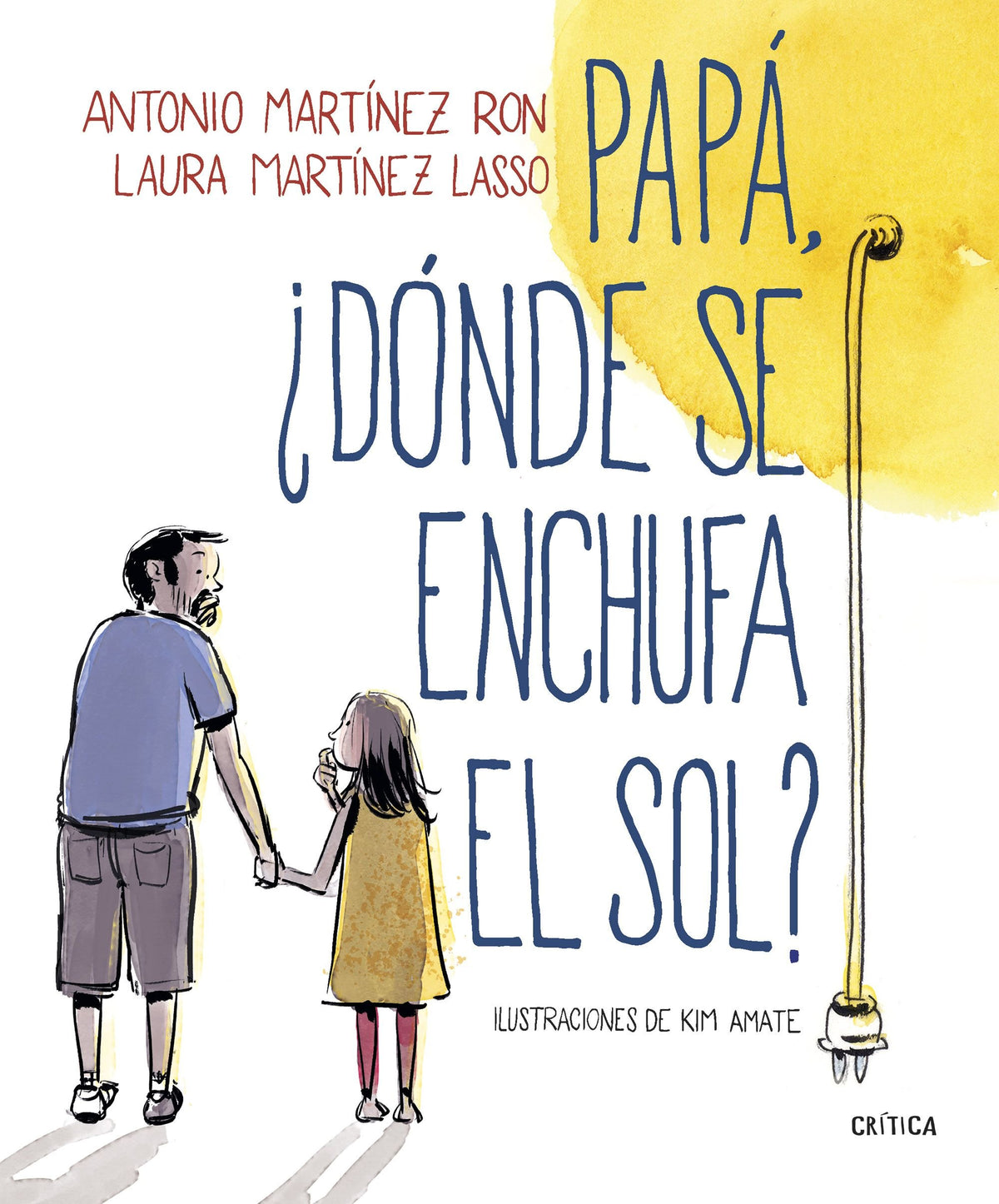 Papá, ¿dónde se enchufa el sol? (Fuera de Colección)