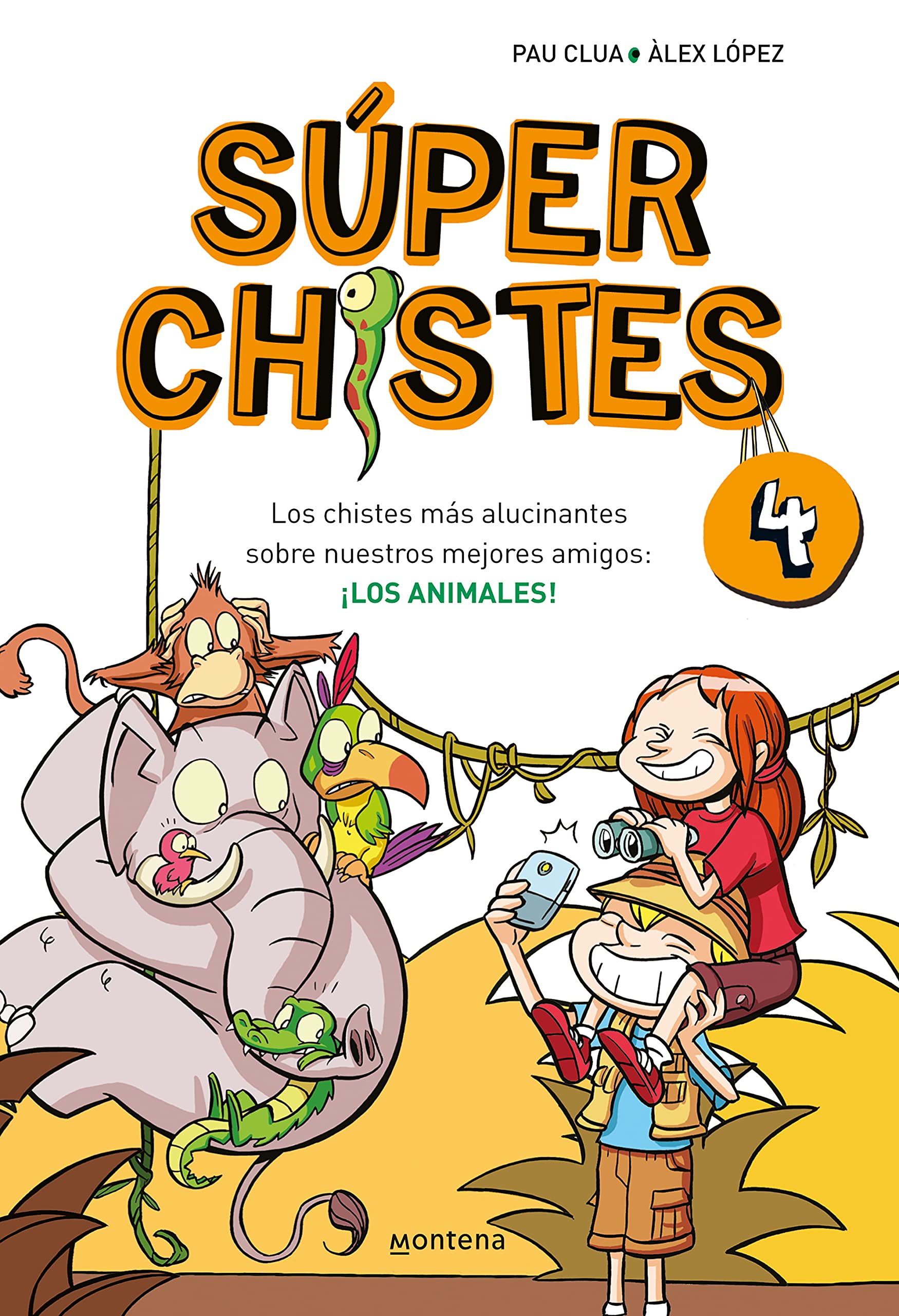 Súper Chistes 4 - Los chistes más alucinantes sobre nuestros mejores amigos: ¡LOS ANIMALES!: Libro de chistes para niños y niñas (No ficción ilustrados)