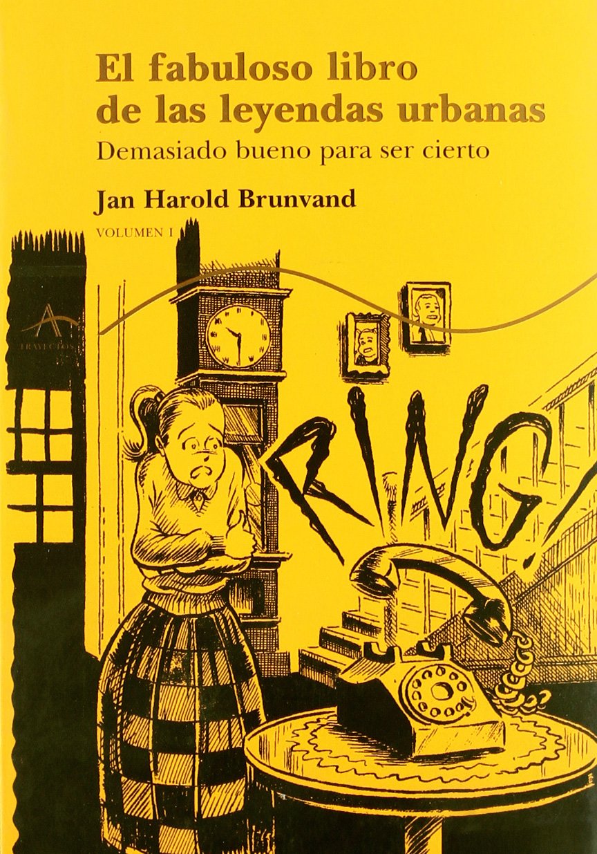 El fabuloso libro de las leyendas urbanas (vol. I): Demasiado bueno para ser cierto: 1 (Trayectos Lecturas)