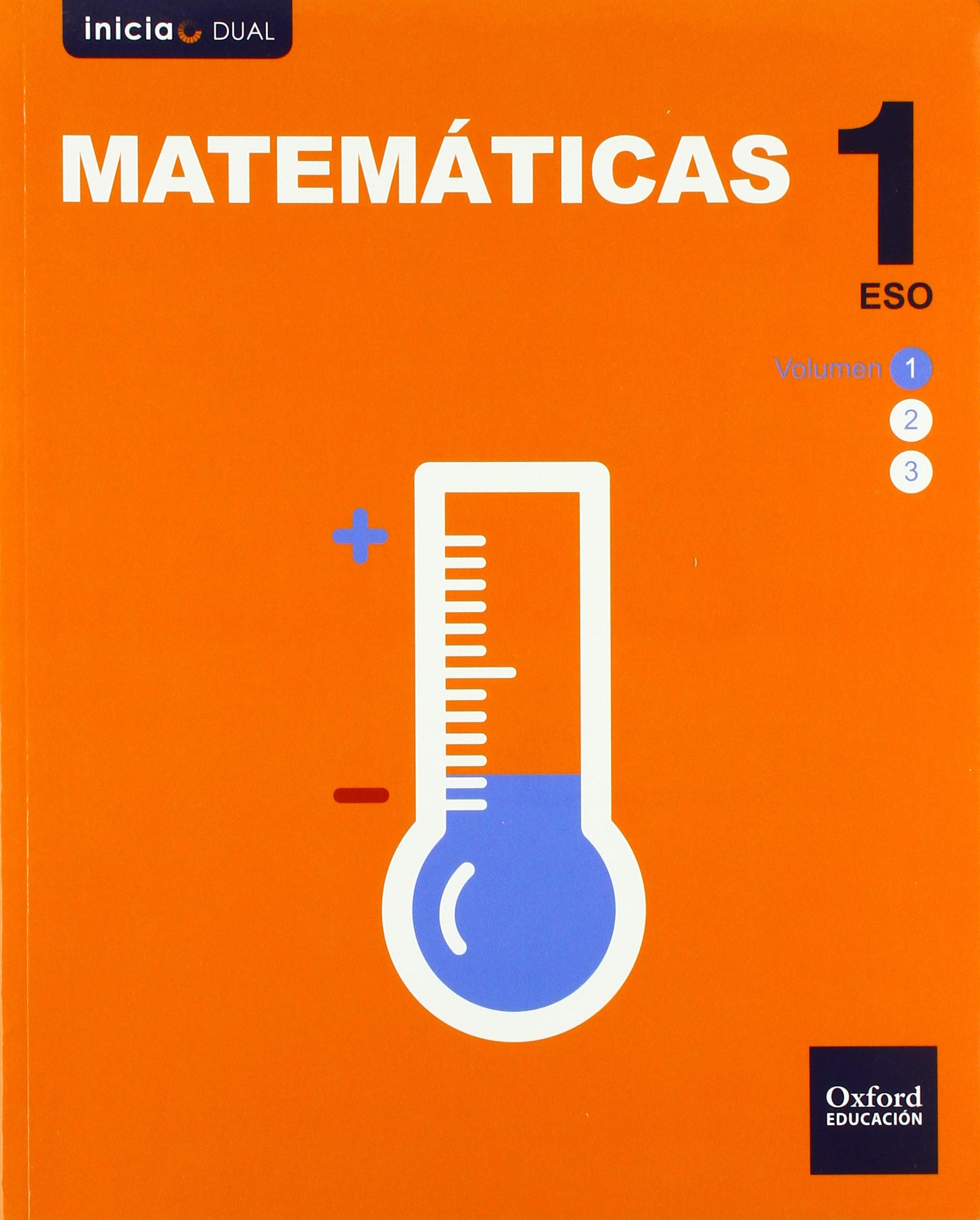 Inicia Dual Matemáticas 1º ESO Libro del Alumno Volumen 1