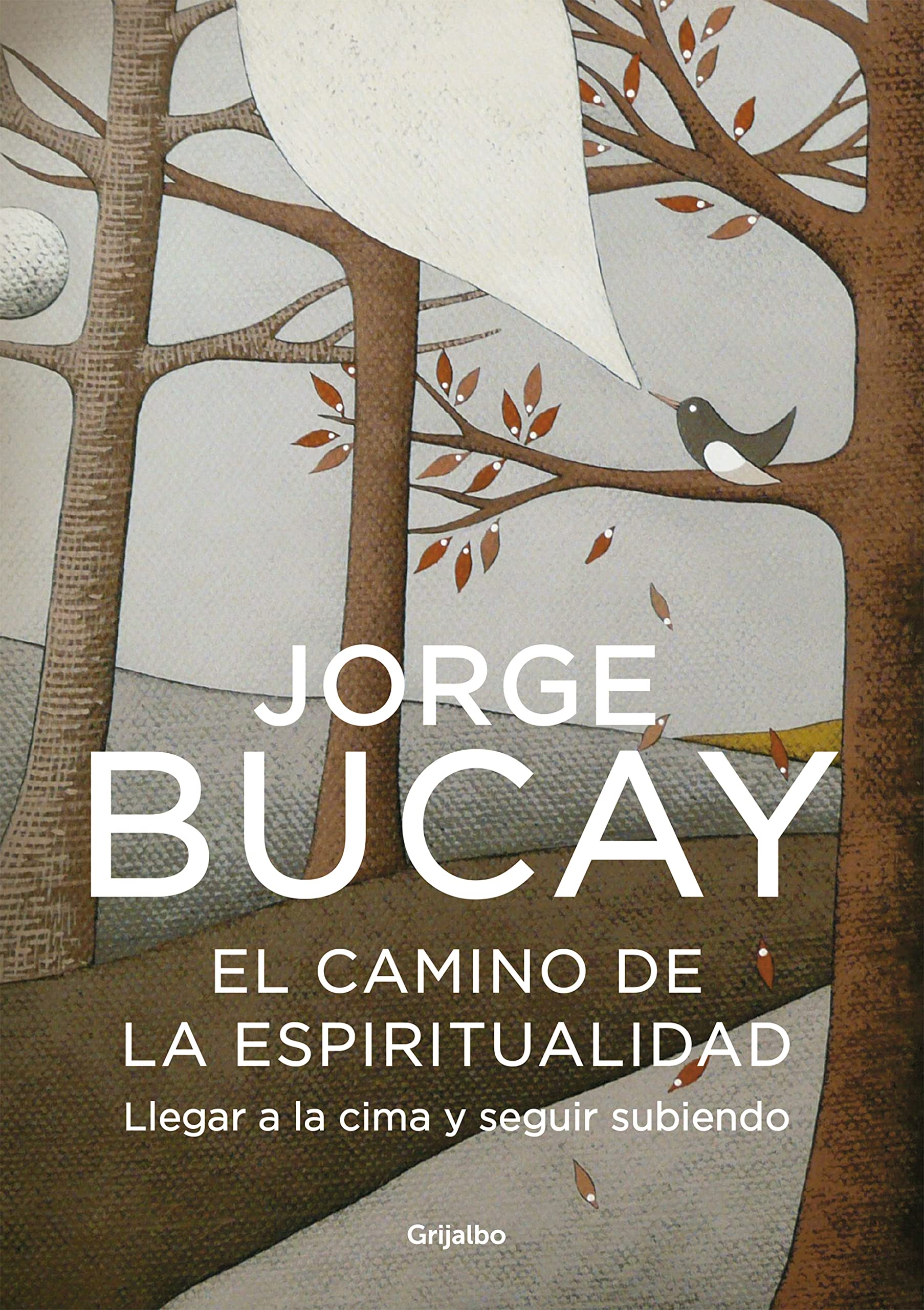 El camino de la espiritualidad: Llegar a la cima y seguir subiendo (Crecimiento personal)
