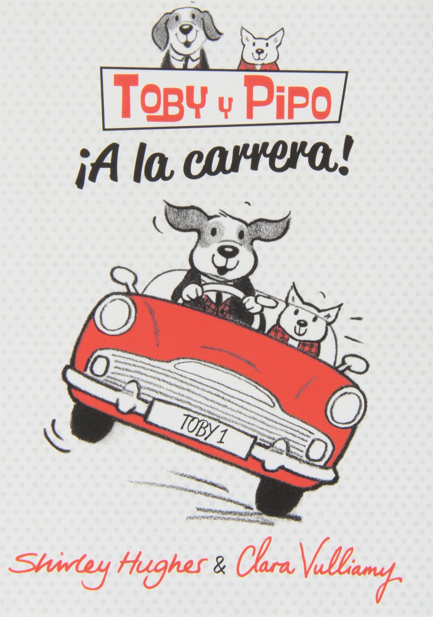 ¡A La Carrera!: Toby y Pipo 1