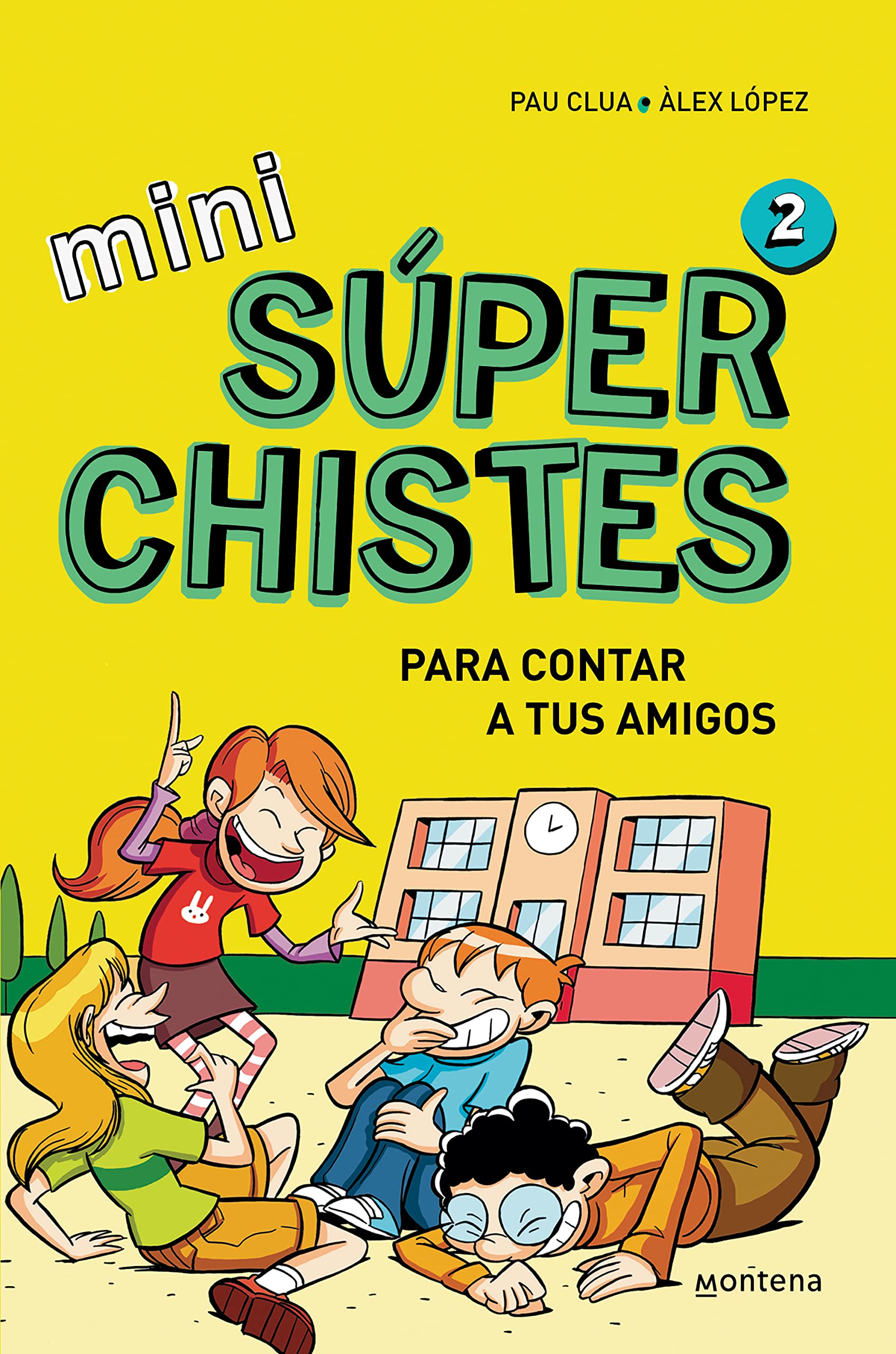 Súper Chistes para contar a tus Amigos (Mini Súperchistes 2): Para niños y niñas. El mejor libro de Chistes. Humor infantil apto para 5-6, 7-8, 9-10 años (No ficción ilustrados)