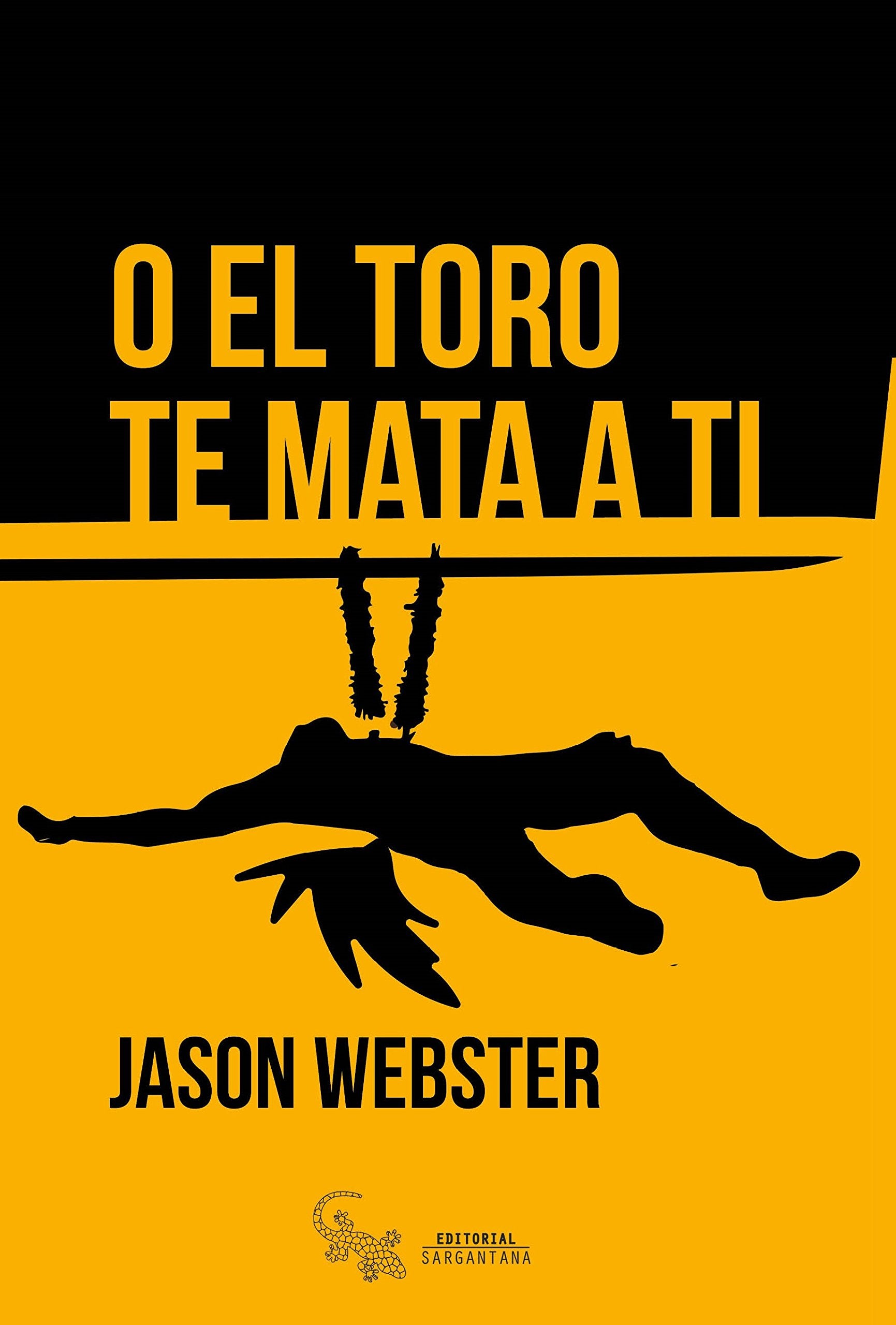 O el toro te mata a ti (SIN COLECCION)