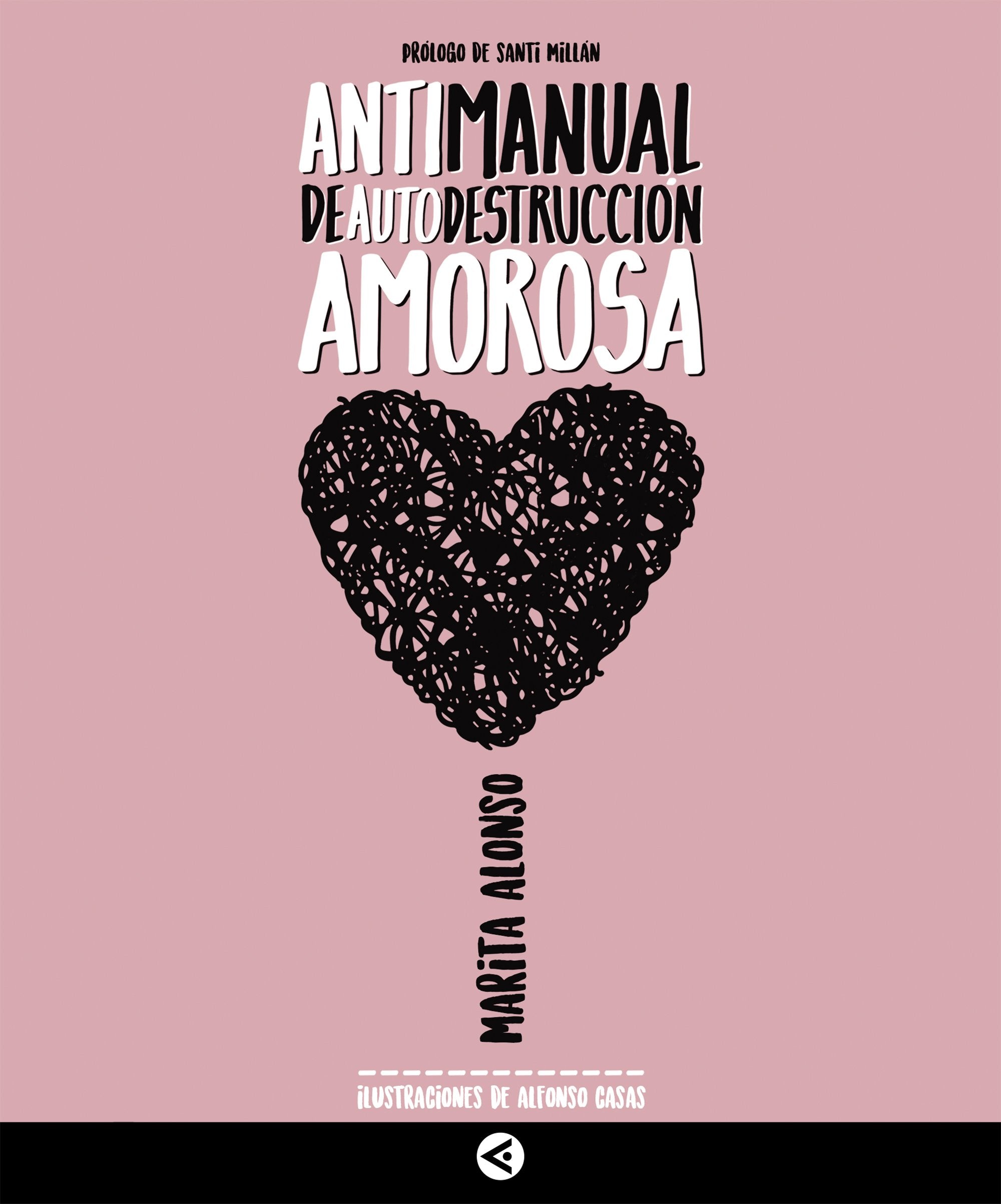 Antimanual de autodestruccion amorosa (Primera persona)