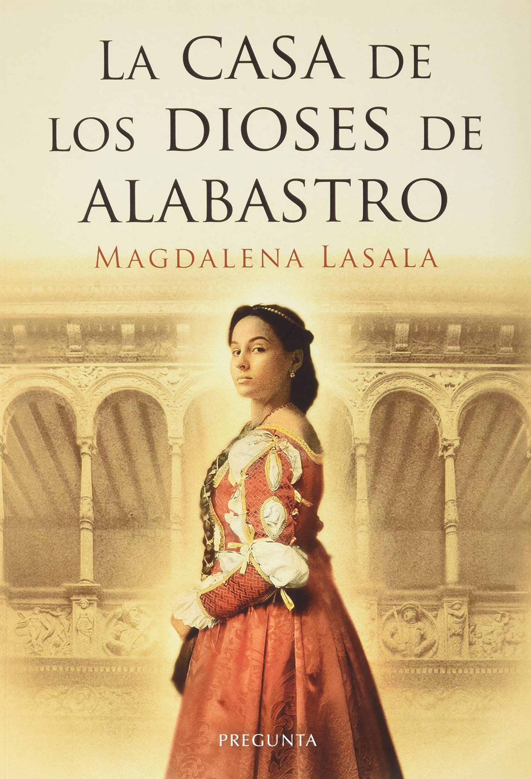 La casa de los dioses de alabastro (SIN COLECCION)
