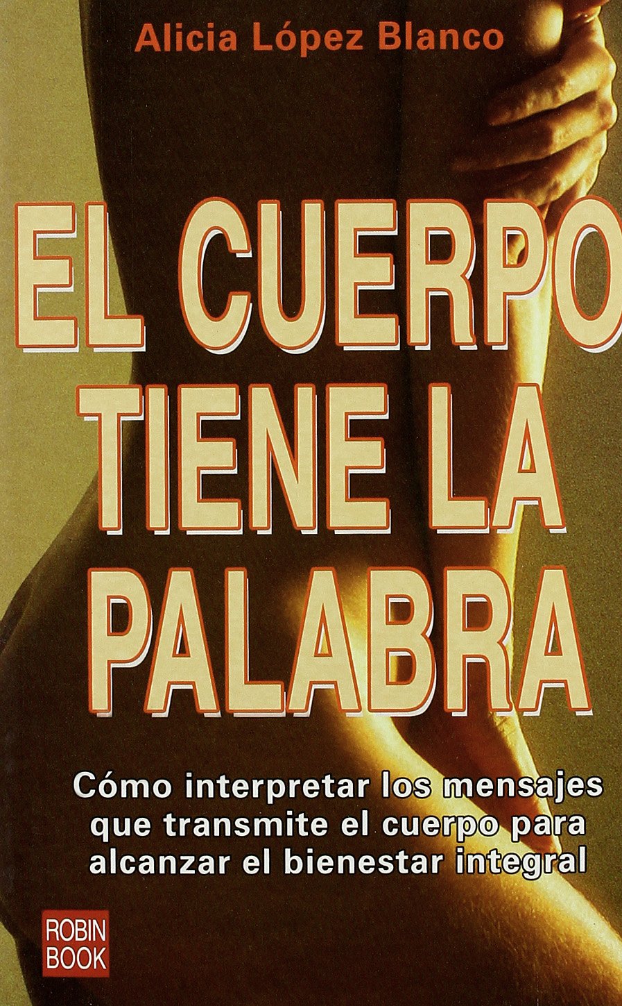 Cuerpo tiene la palabra, el (Alternativas)