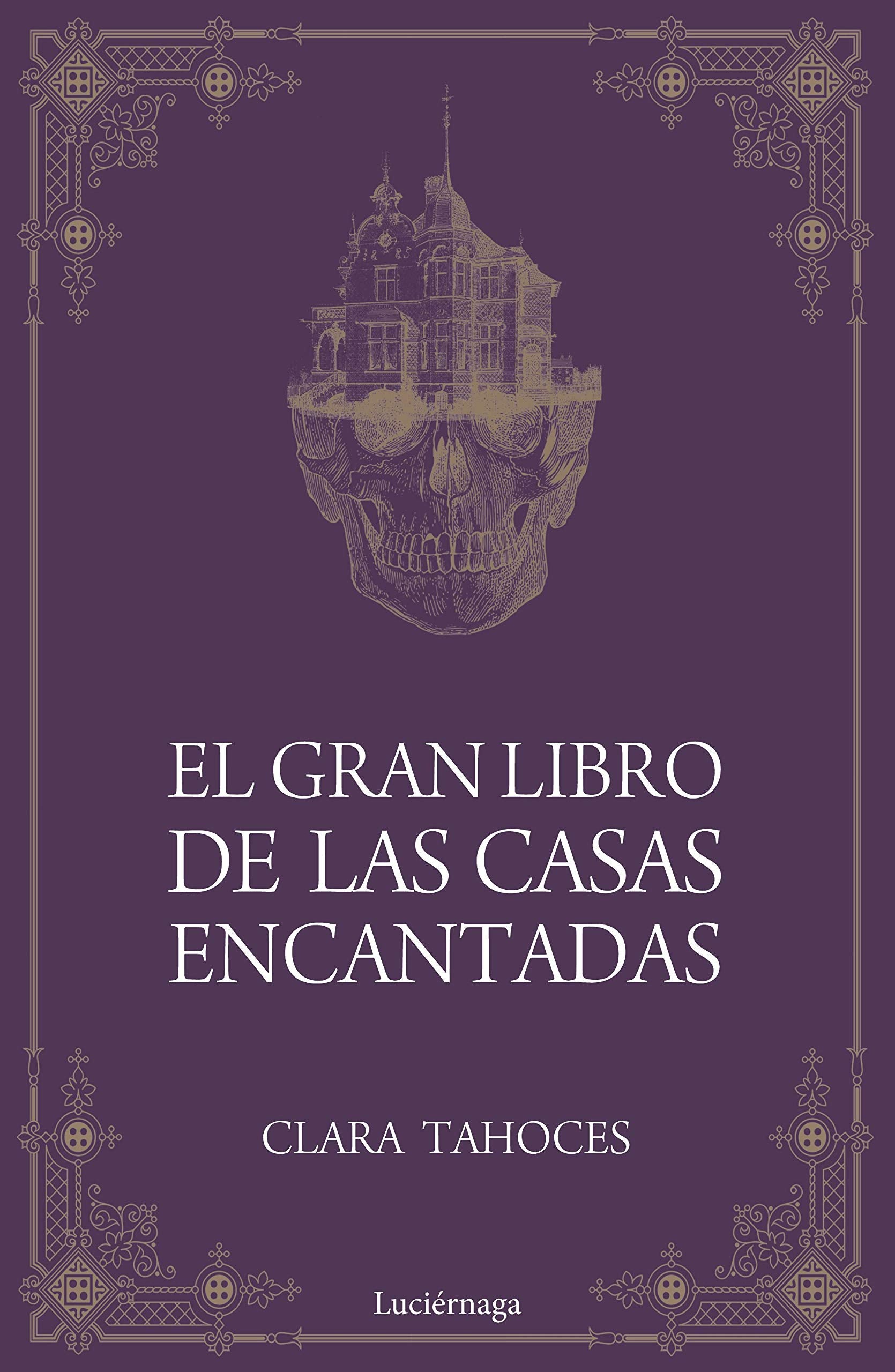 El gran libro de las casas encantadas: 1 (ENIGMAS Y CONSPIRACIONES)