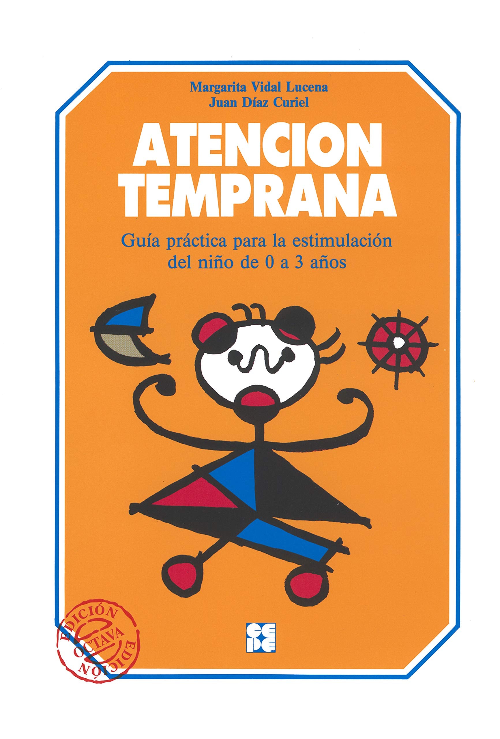 Atencion temprana: Guia práctica para la estimulación del niño de 0 a 3 años (Educación Infantil y Primaria) - 9788478690282