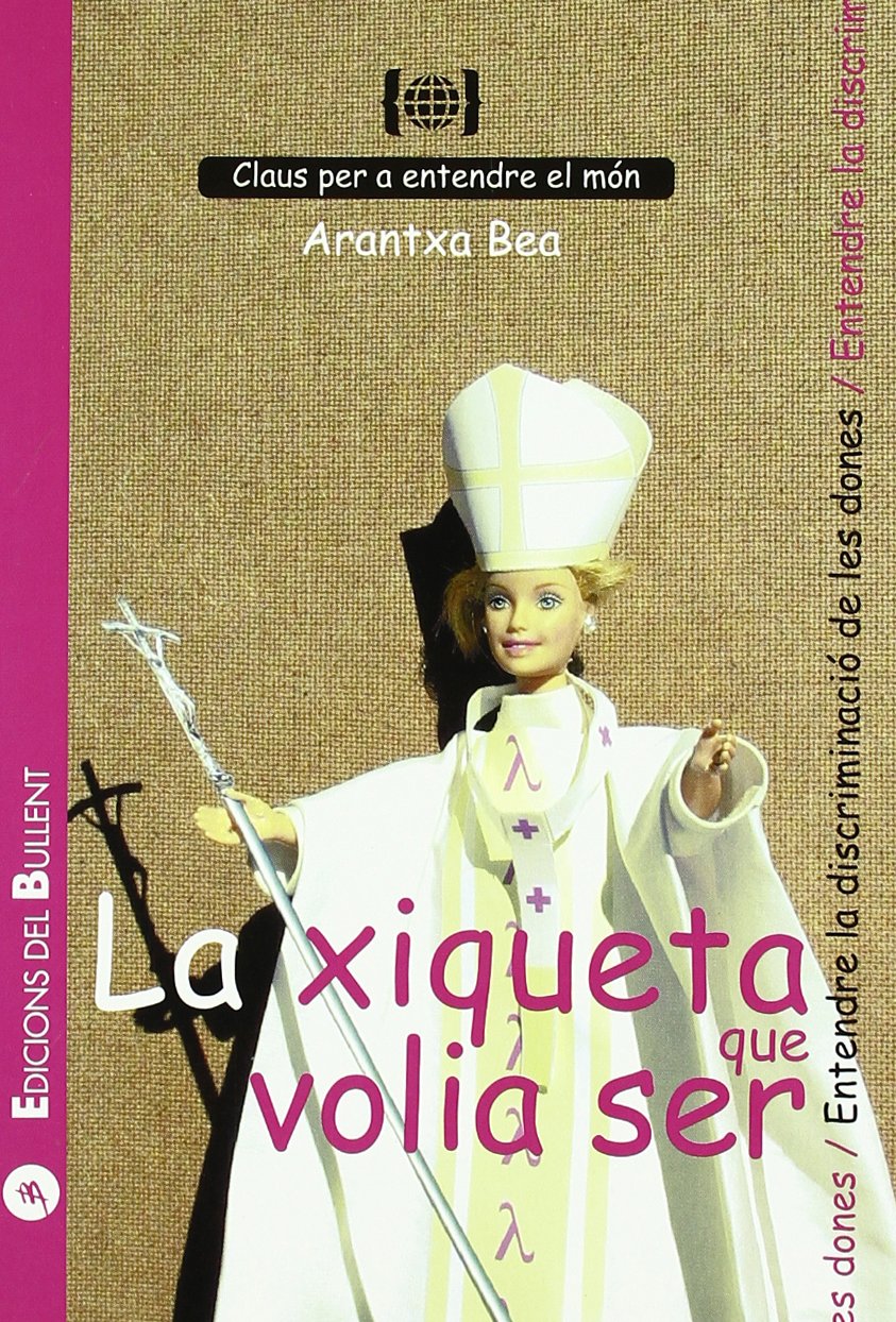 Xiqueta Que Volia Ser, La