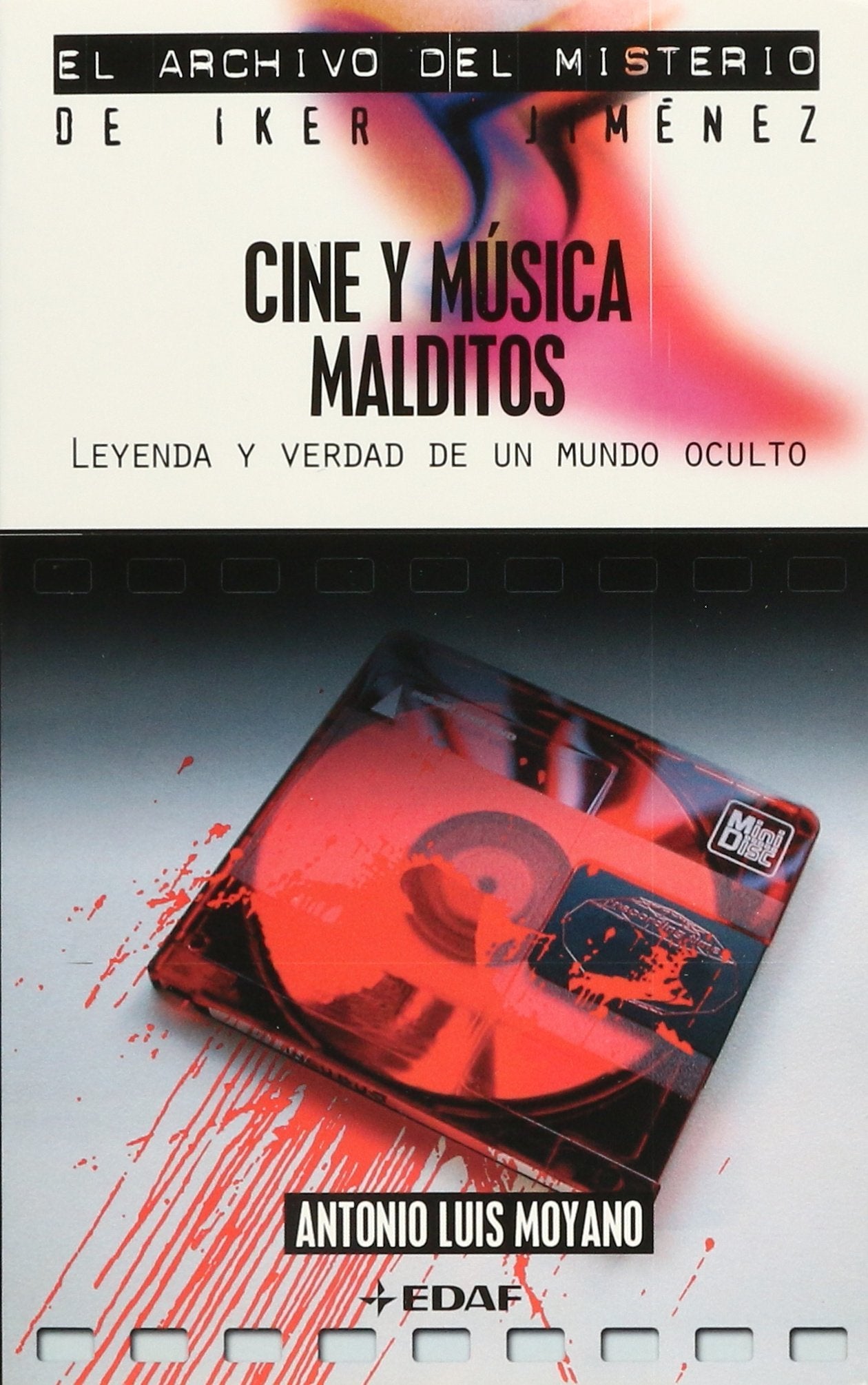 Cine y música malditos: Leyenda y verdad de un mundo oculto (Mundo mágico y heterodoxo. El archivo del misterio de Iker Jiménez)
