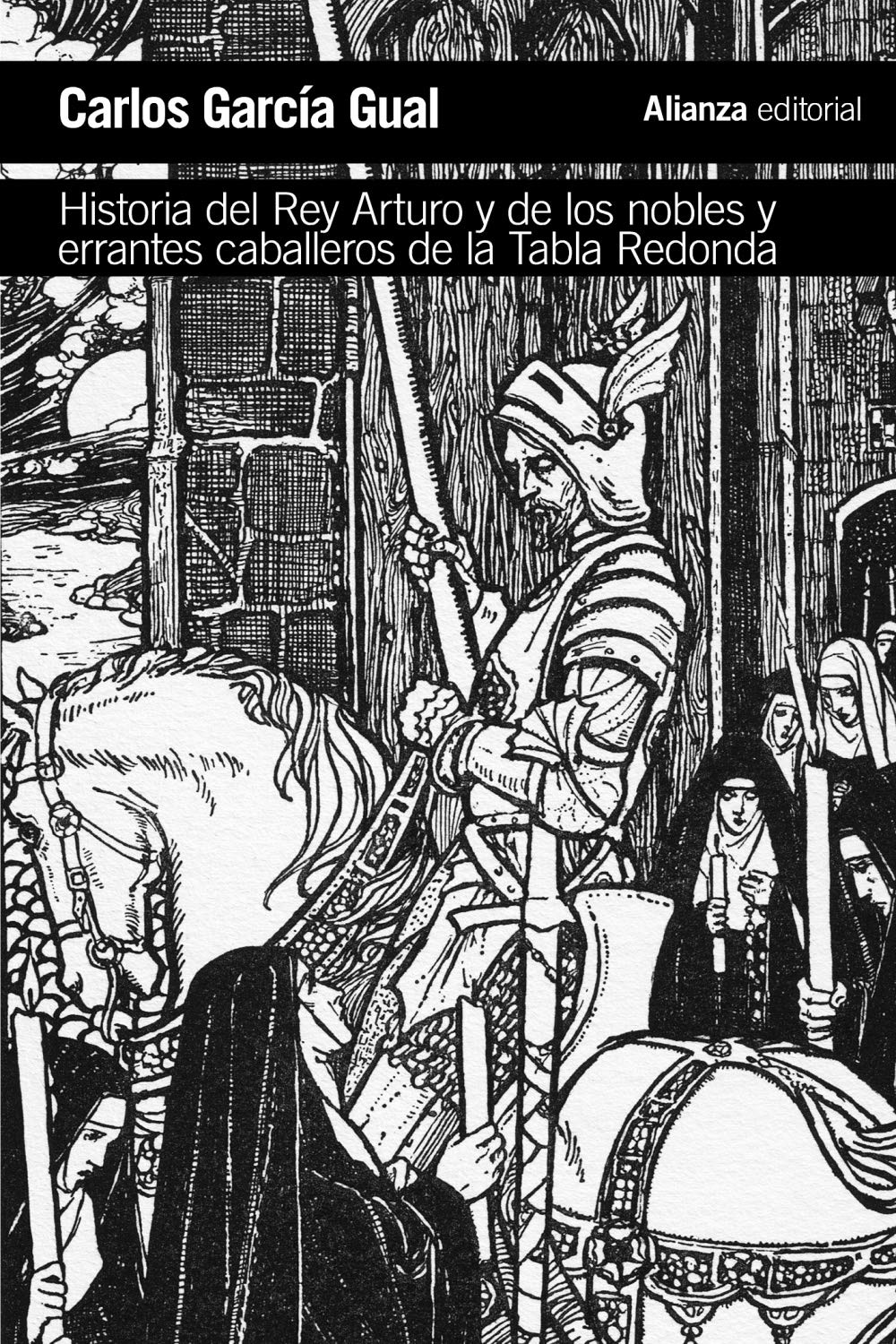 Historia del rey Arturo y de los nobles y errantes caballeros de la Tabla Redonda: Análisis de un mito literario (El libro de bolsillo - Humanidades)