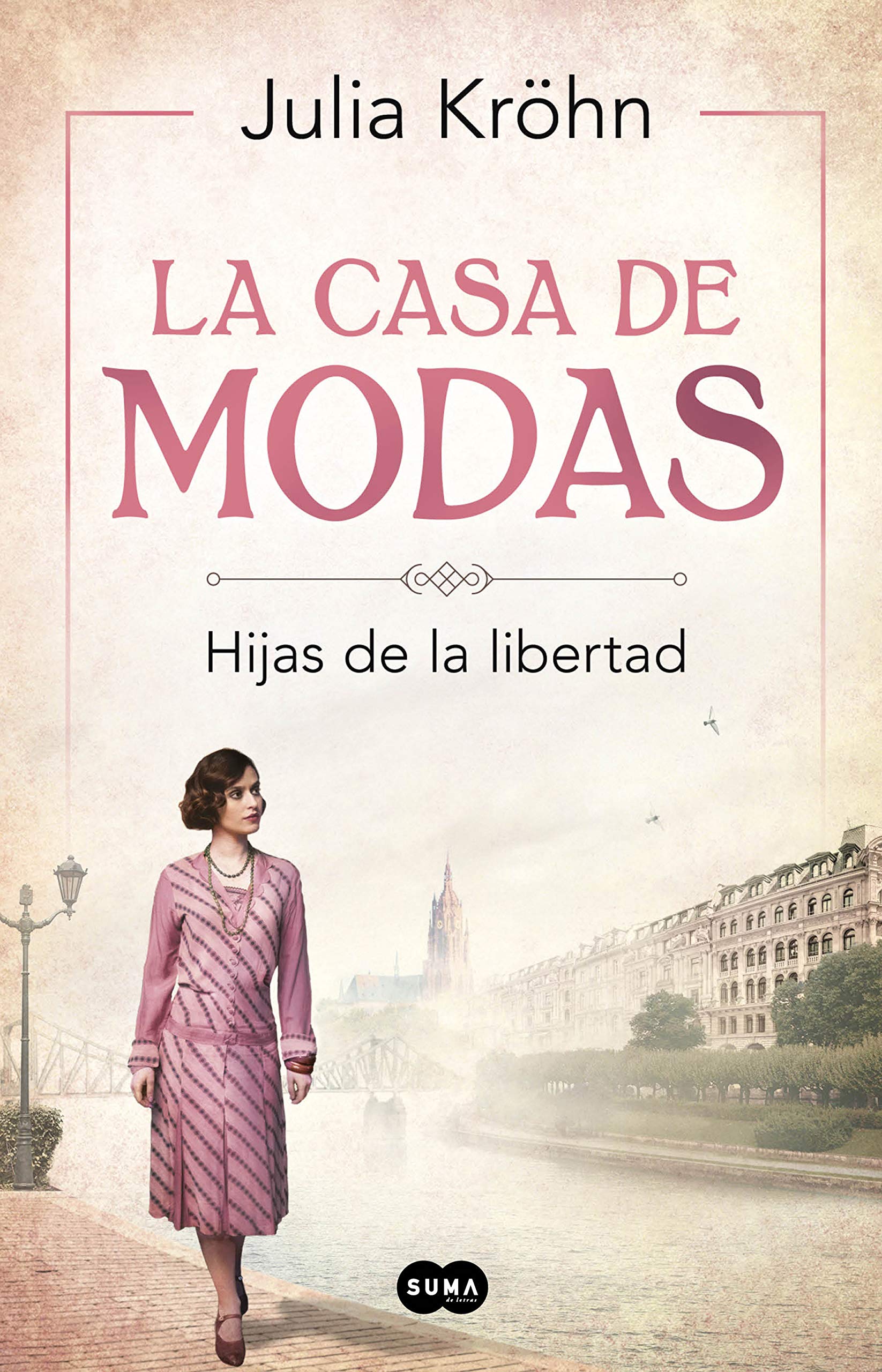 La casa de modas: Hijas de la libertad (SUMA)