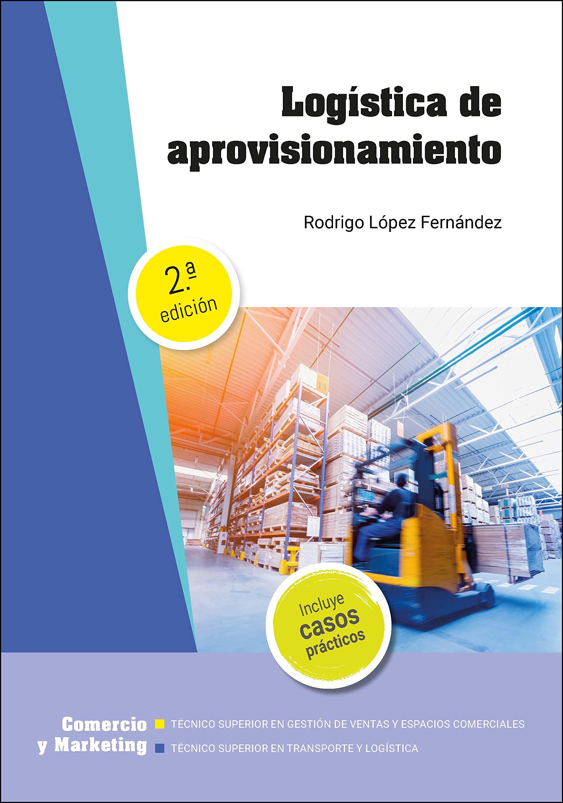 Logística de aprovisionamiento 2ª edición (Comercio y Marketing)