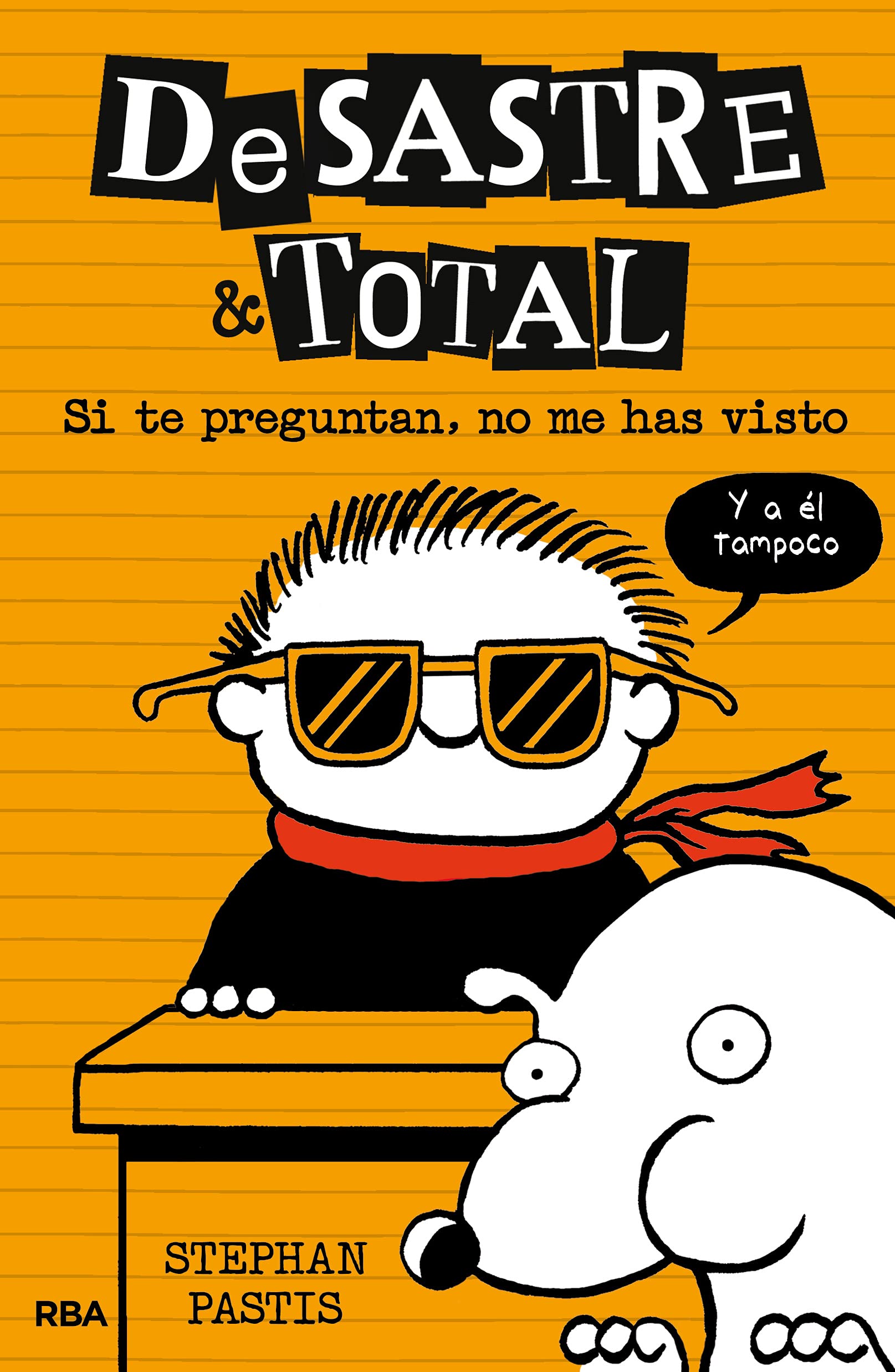 DeSastre & Total 5 - Si te preguntan, no me has visto (Ficción Kids)