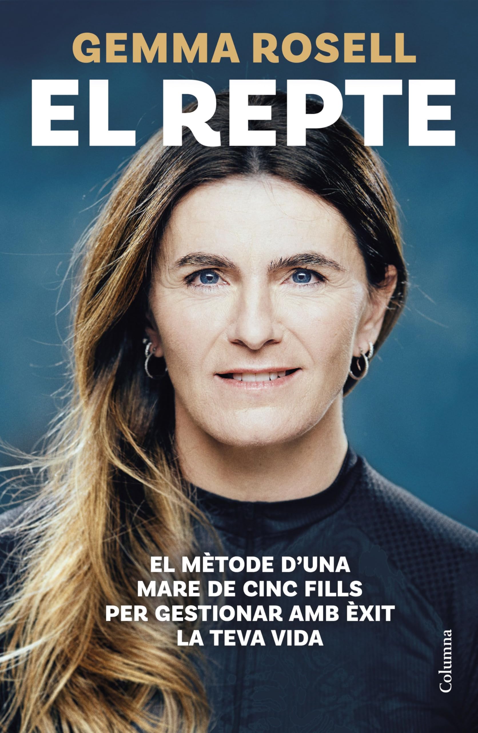 El repte: El mètode d'una mare de cinc fills per gestionar amb èxit la teva vida (NO FICCIÓ COLUMNA)