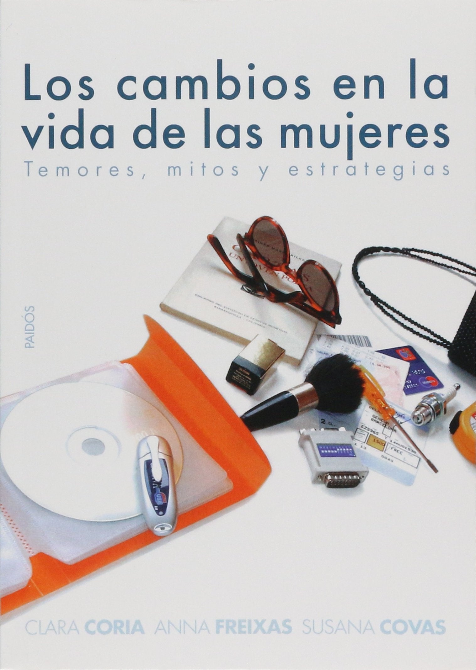 Los cambios en la vida de las mujeres: Temores, mitos y estrategias: 1 (Divulgación)