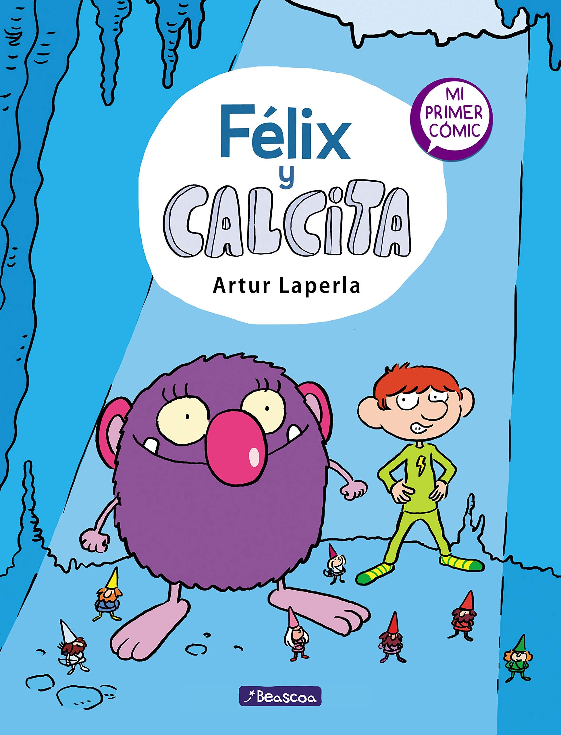 Félix y Calcita (Félix y Calcita 1): Mi primer cómic