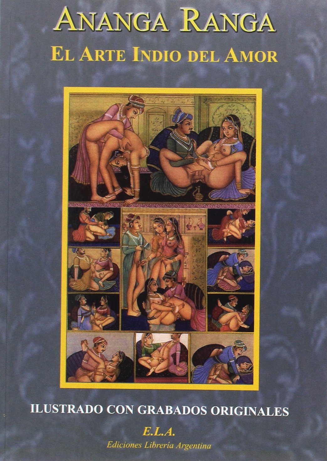 Ananga ranga : el arte indio del amor (CLASICOS DE ORIENTE)