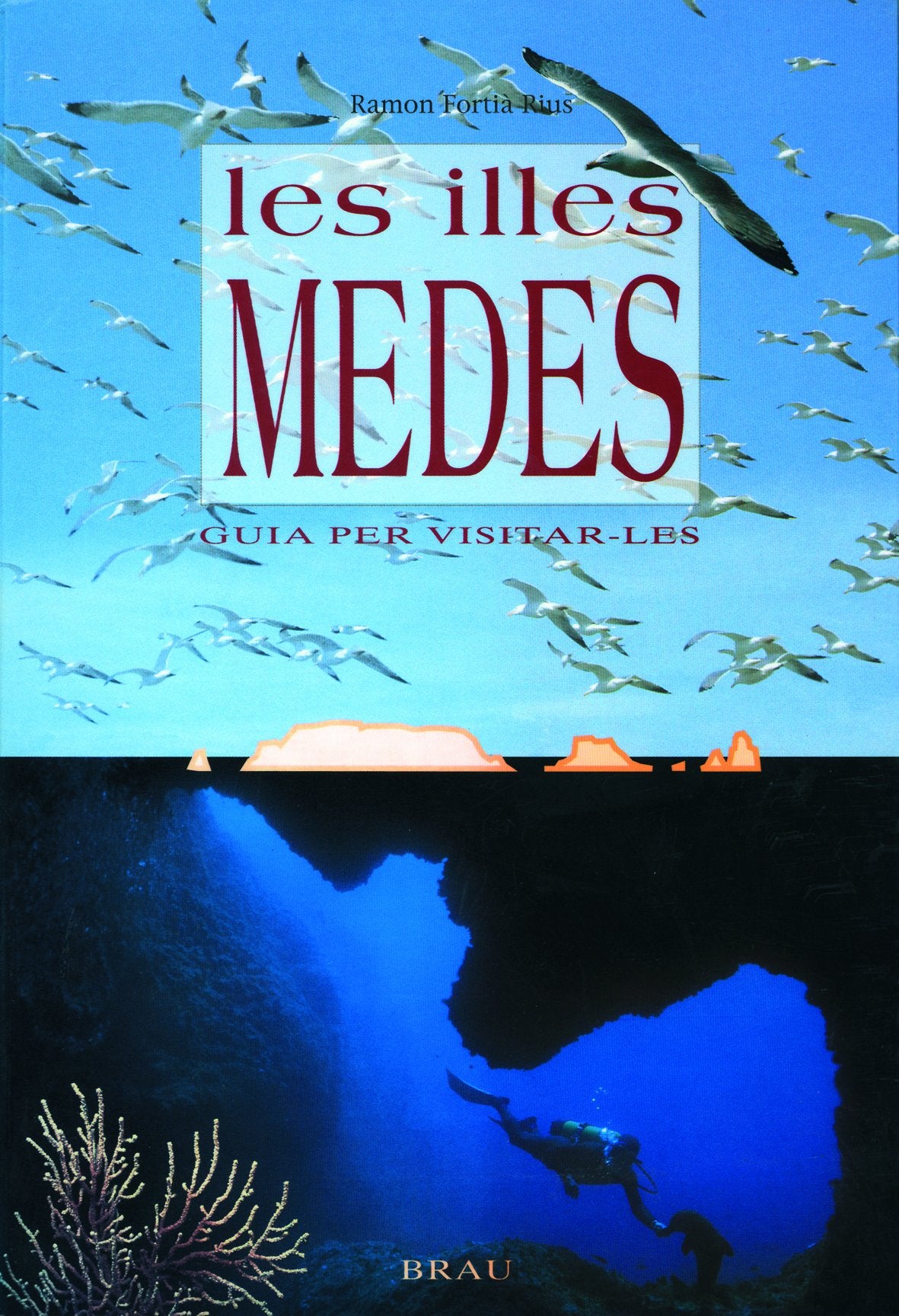 Les illes Medes: Guia per visitar-les