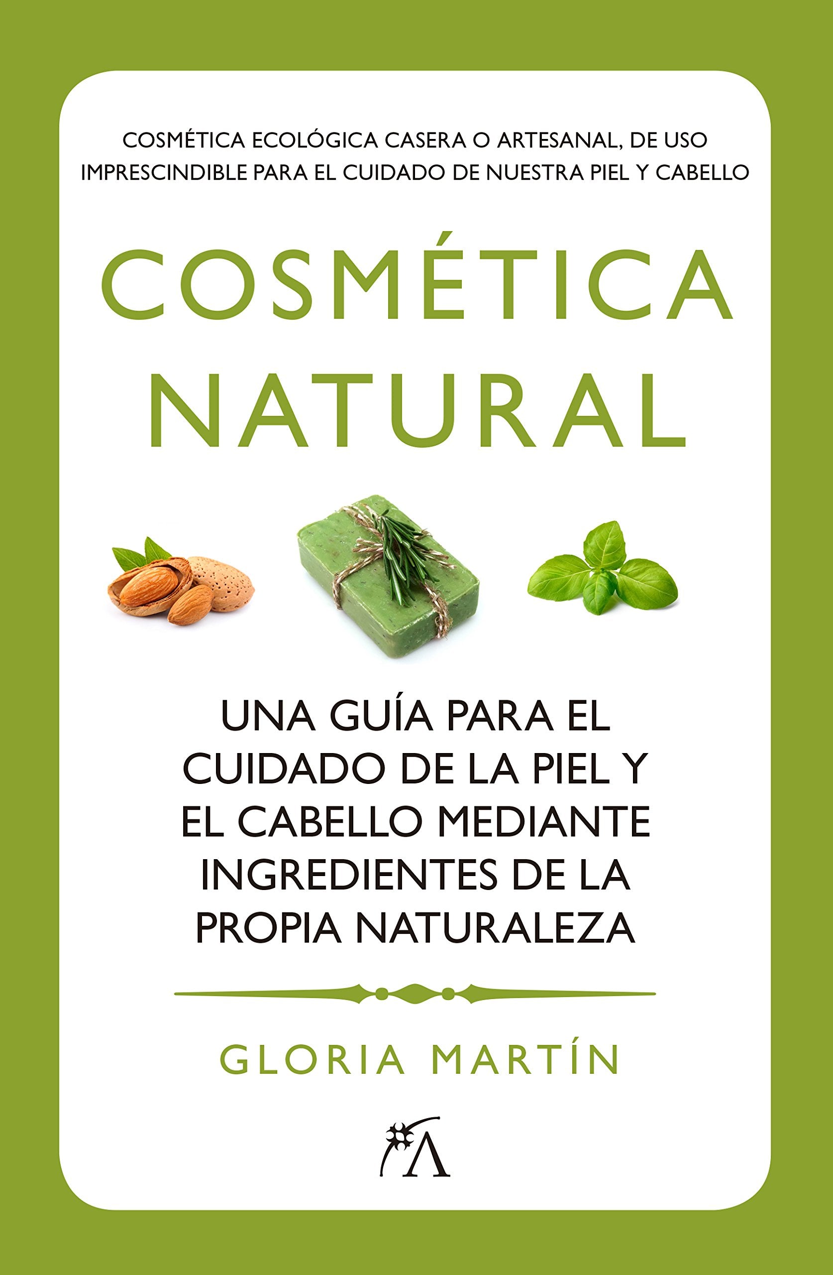Cosmética Natural (Sobrevivir al XXI)