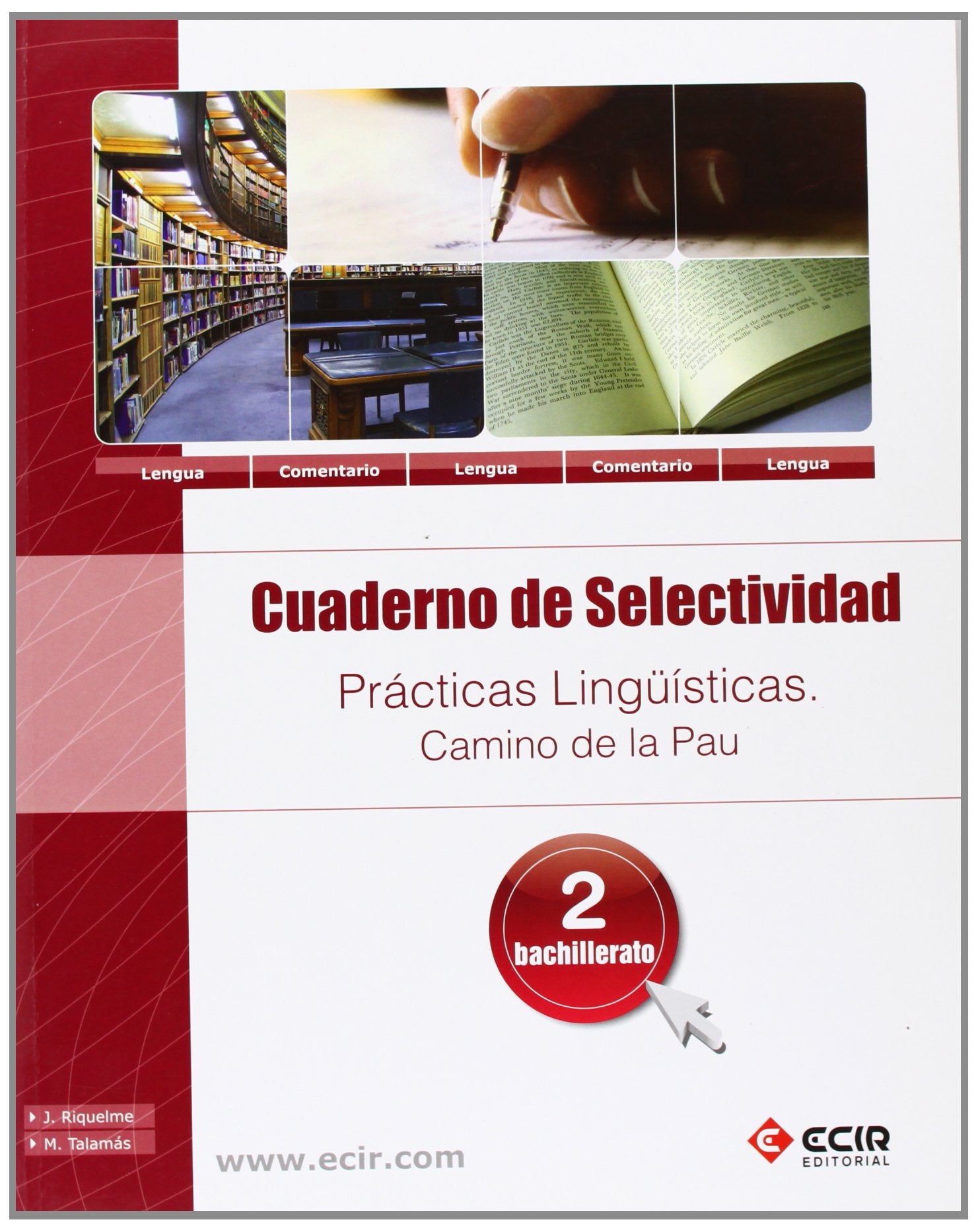 CUAD. SELECTIVIDAD. PRACTICAS LINGÜÍSTICAS. CAMINO DE LA PAU 2º BACHTO. - 9788498265781