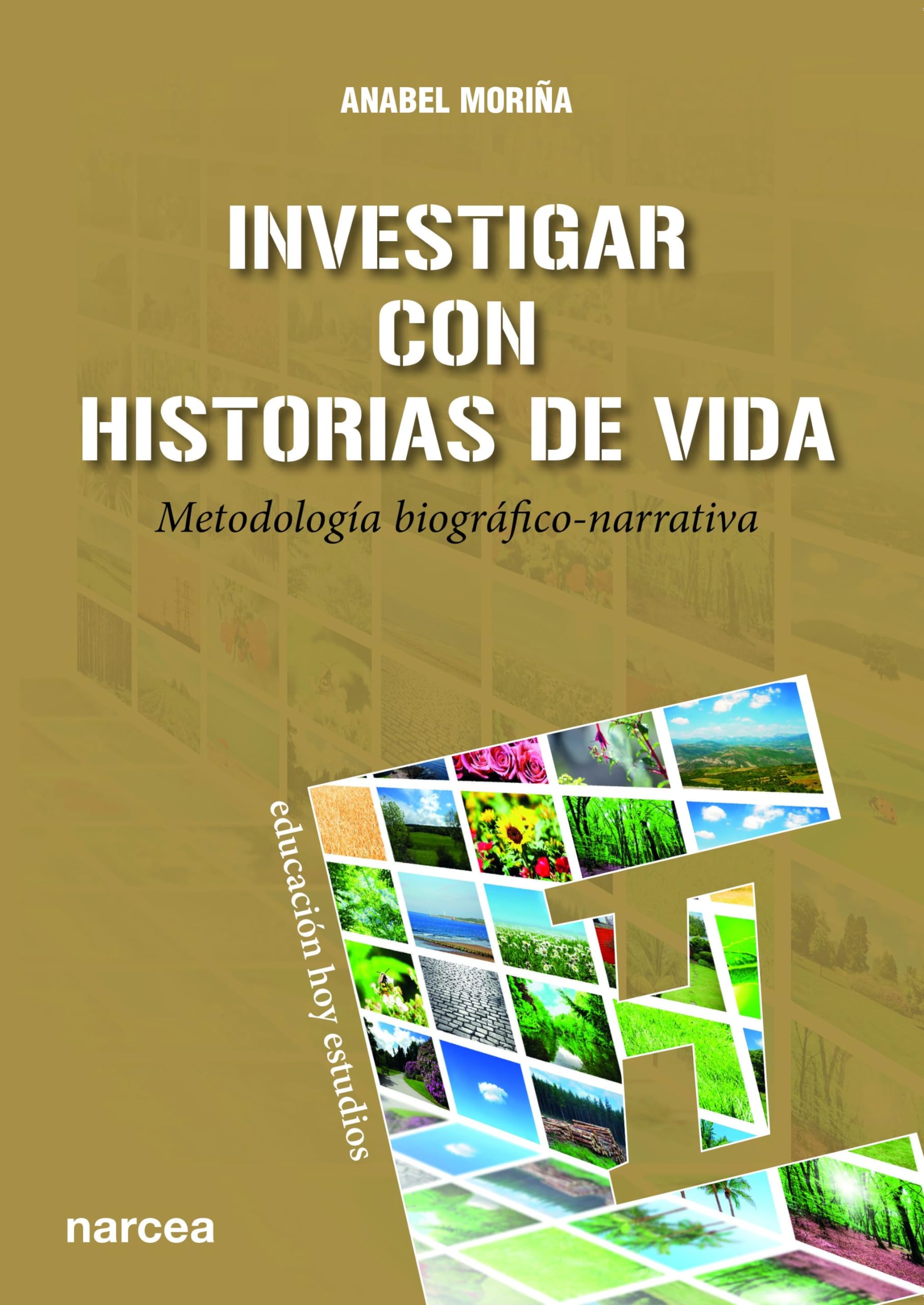 INVESTIGAR CON HISTORIAS DE VIDA: Metodología biográfico-narrativa: 142 (Educación Hoy Estudios)