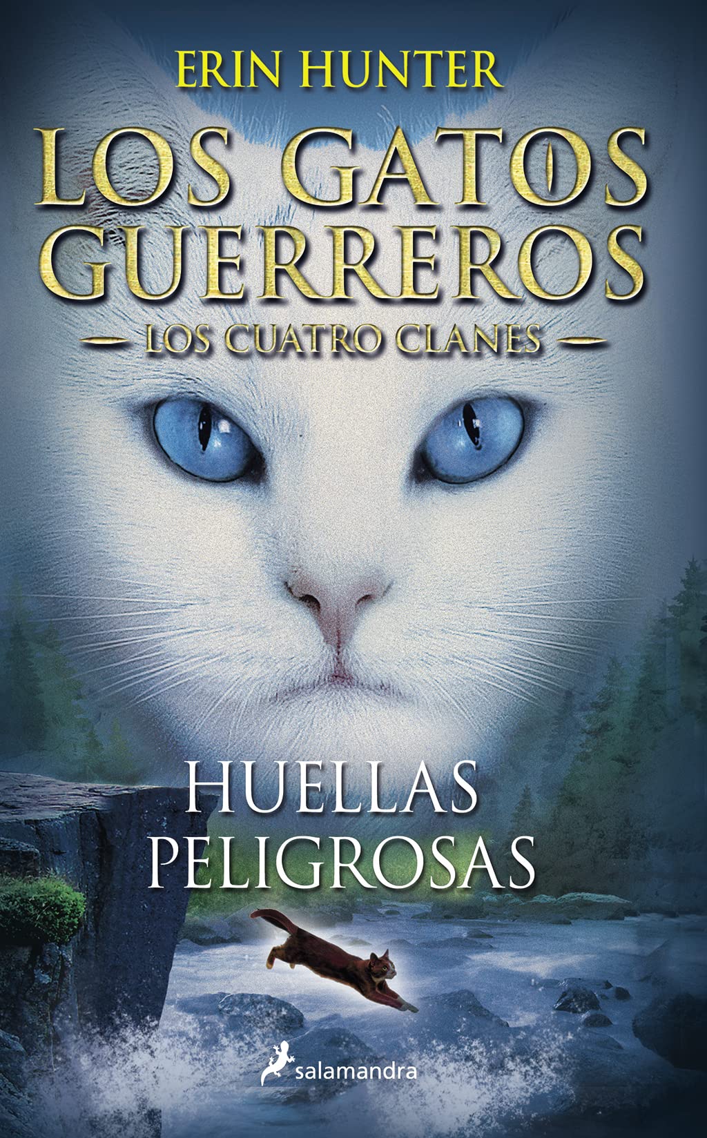 Los Gatos Guerreros | Los Cuatro Clanes 5 - Huellas peligrosas: Los gatos guerreros - Los cuatro clanes V (Colección Salamandra Juvenil)