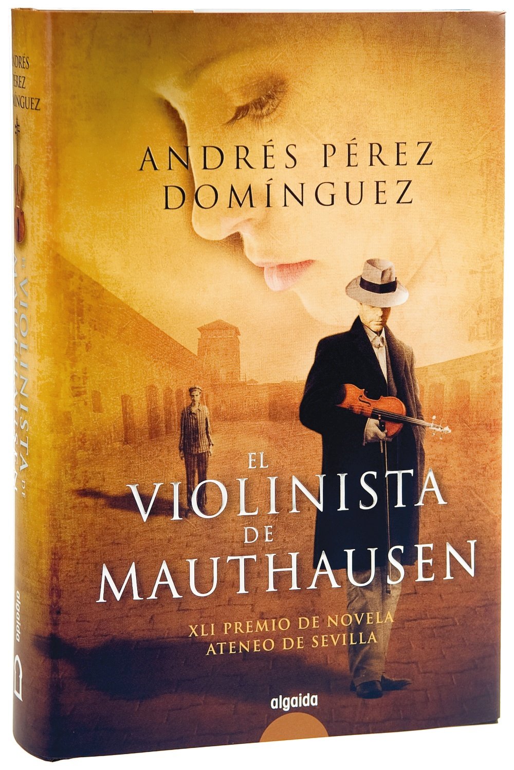 El violinista de Mauthausen (Algaida Literaria - Premio Ateneo De Sevilla)