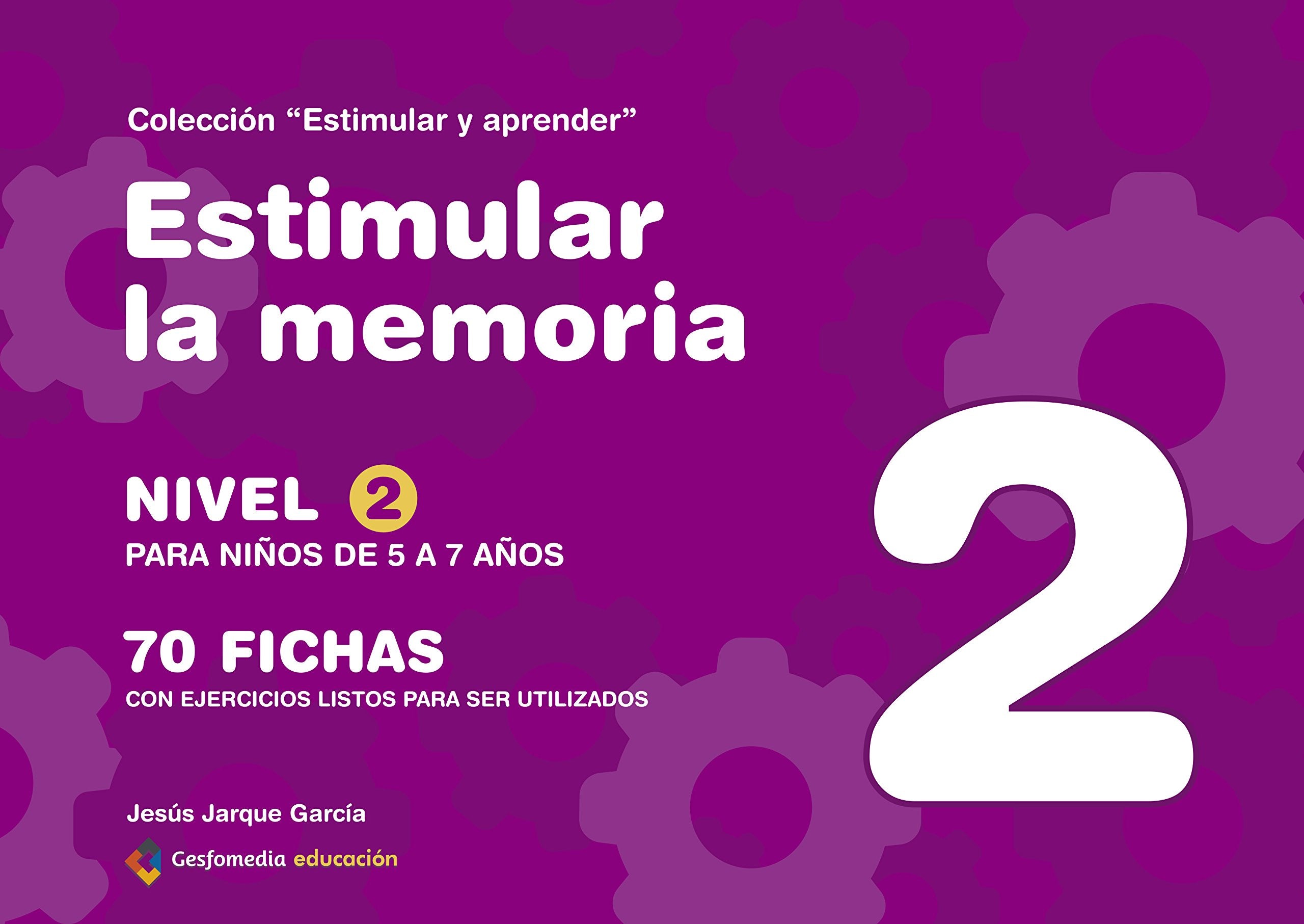 ESTIMULAR LA MEMORIA NIVEL 2 COLOR ESTIMULAR Y APRENDER (SIN COLECCION)