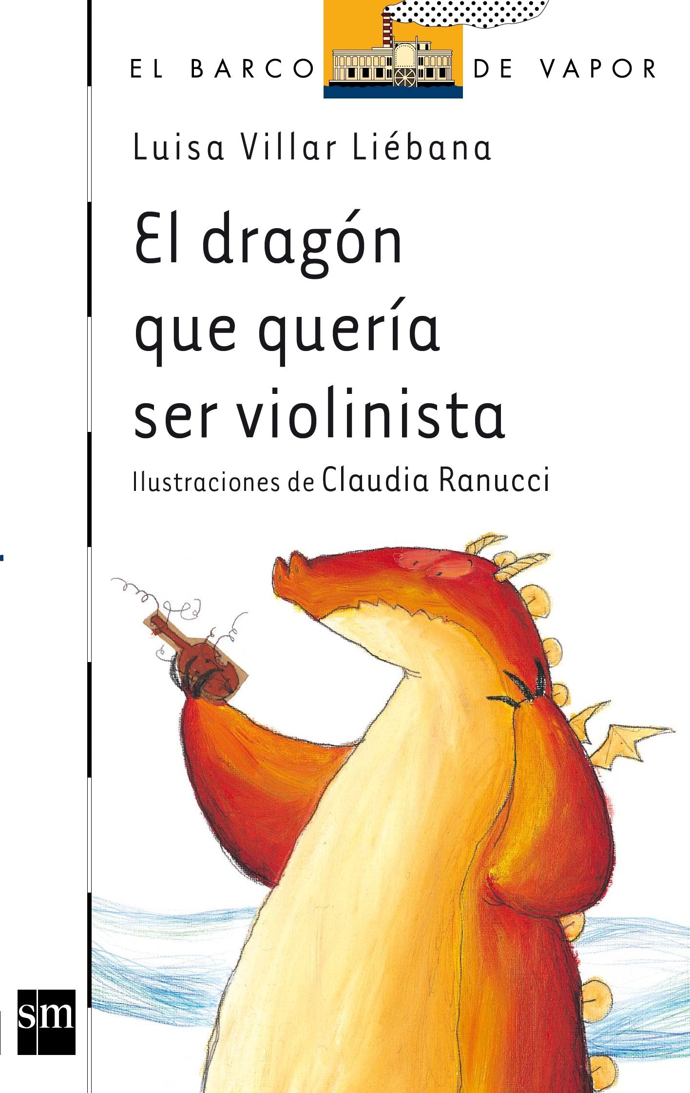 El dragón que quería ser violinista: 108 (El Barco de Vapor Blanca)