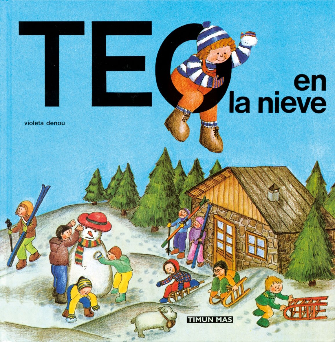 Teo en la nieve (Teo descubre el mundo)