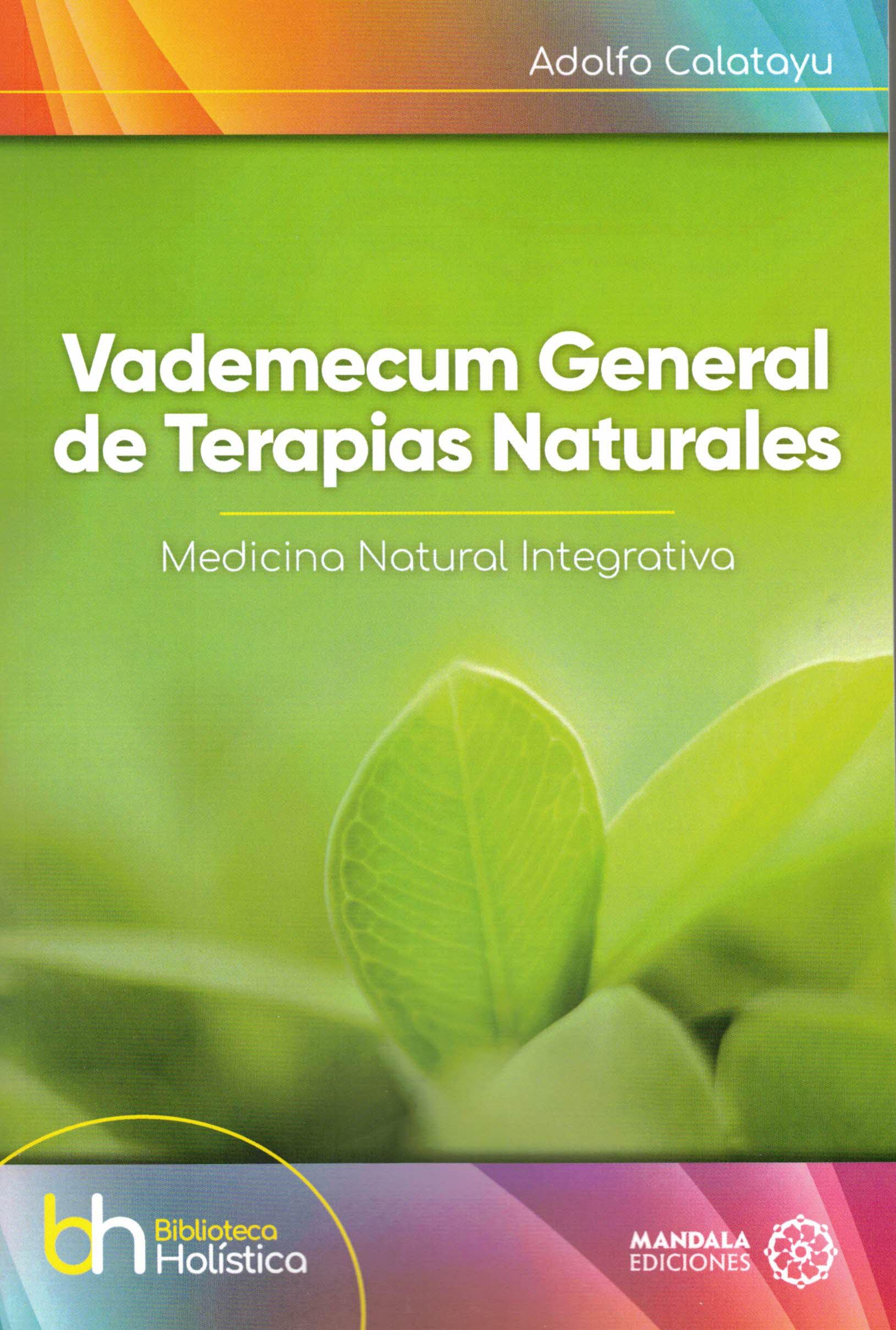 Vademecum General de Terapias Naturales: 58 (biblioteca Holística)