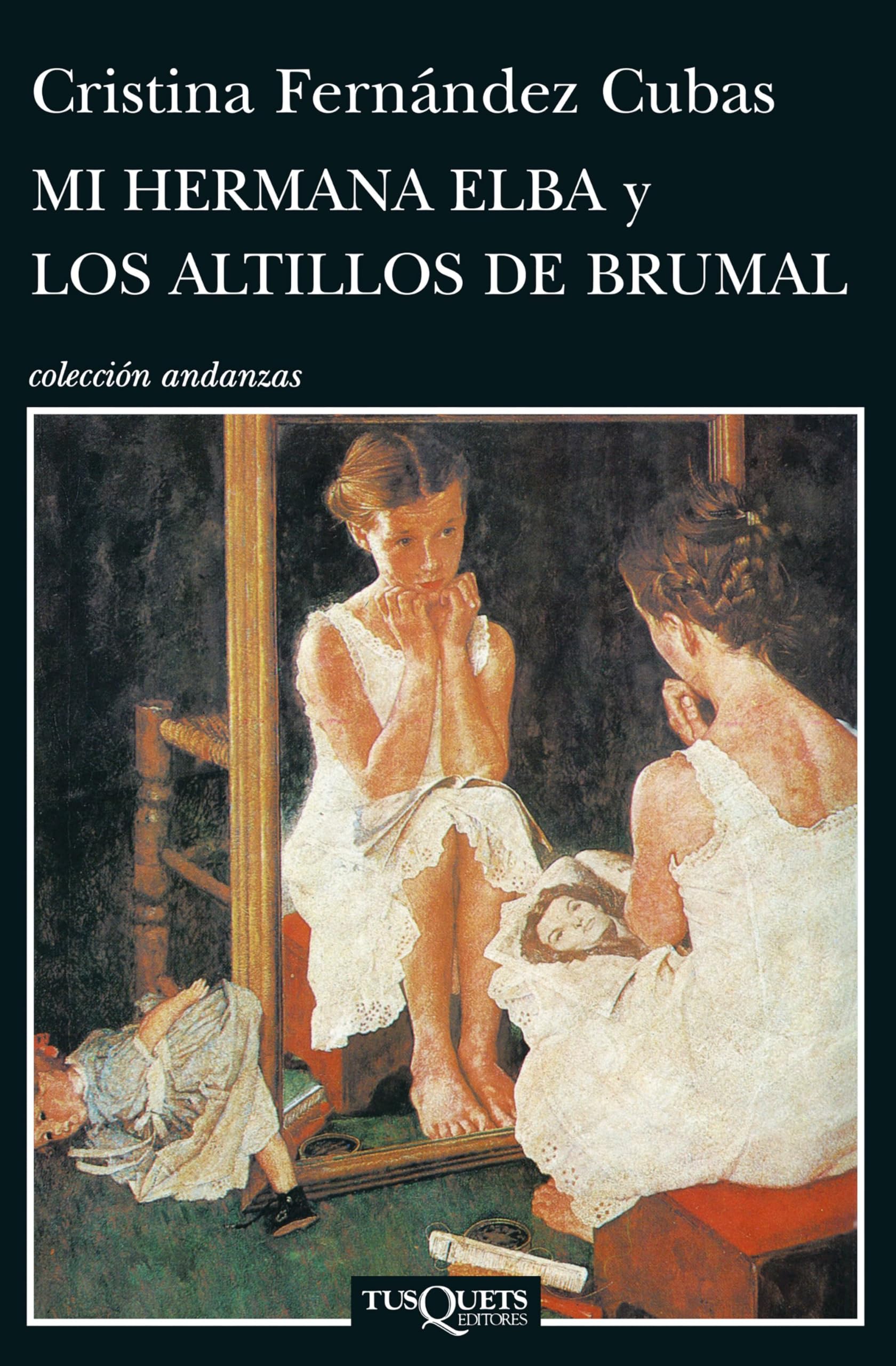 Mi hermana Elba y los altillos de Brumal: 61 (Andanzas)