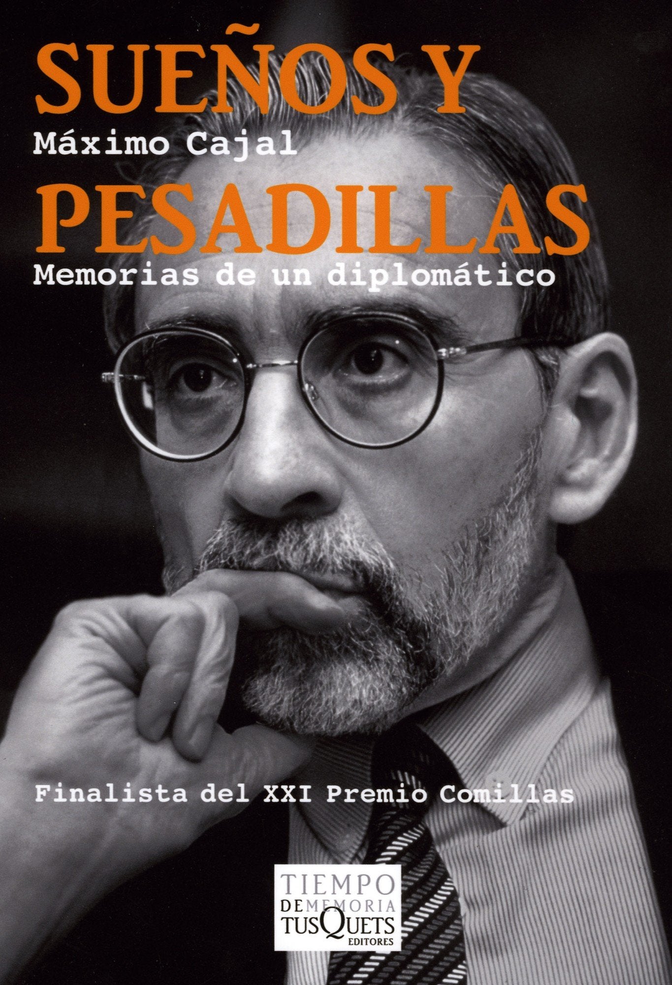 Sueños y pesadillas: Memorias de un diplomático: 80 (Tiempo de Memoria)
