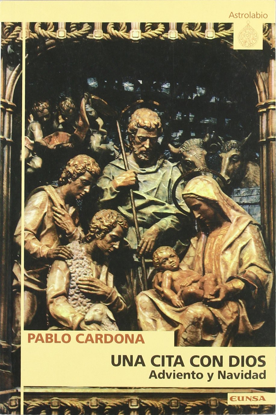 Una cita con Dios. Tomo I: Adviento y Navidad: 244 (Astrolabio)