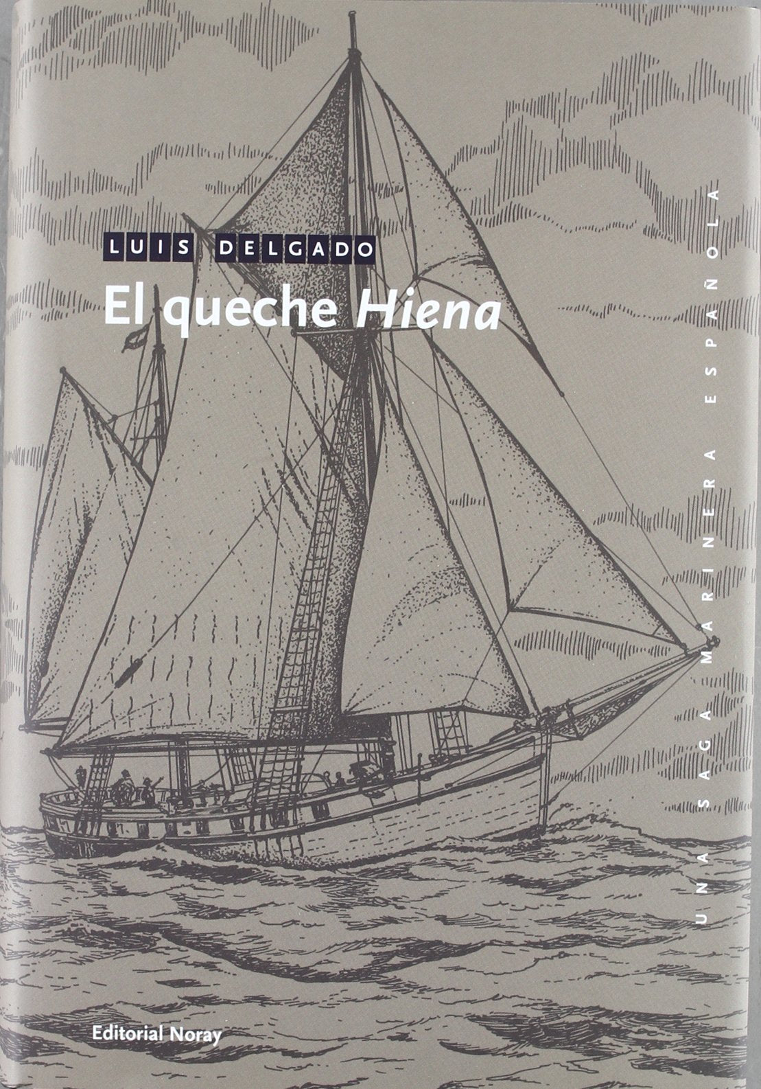 El queche Hiena (Una saga marinera española)