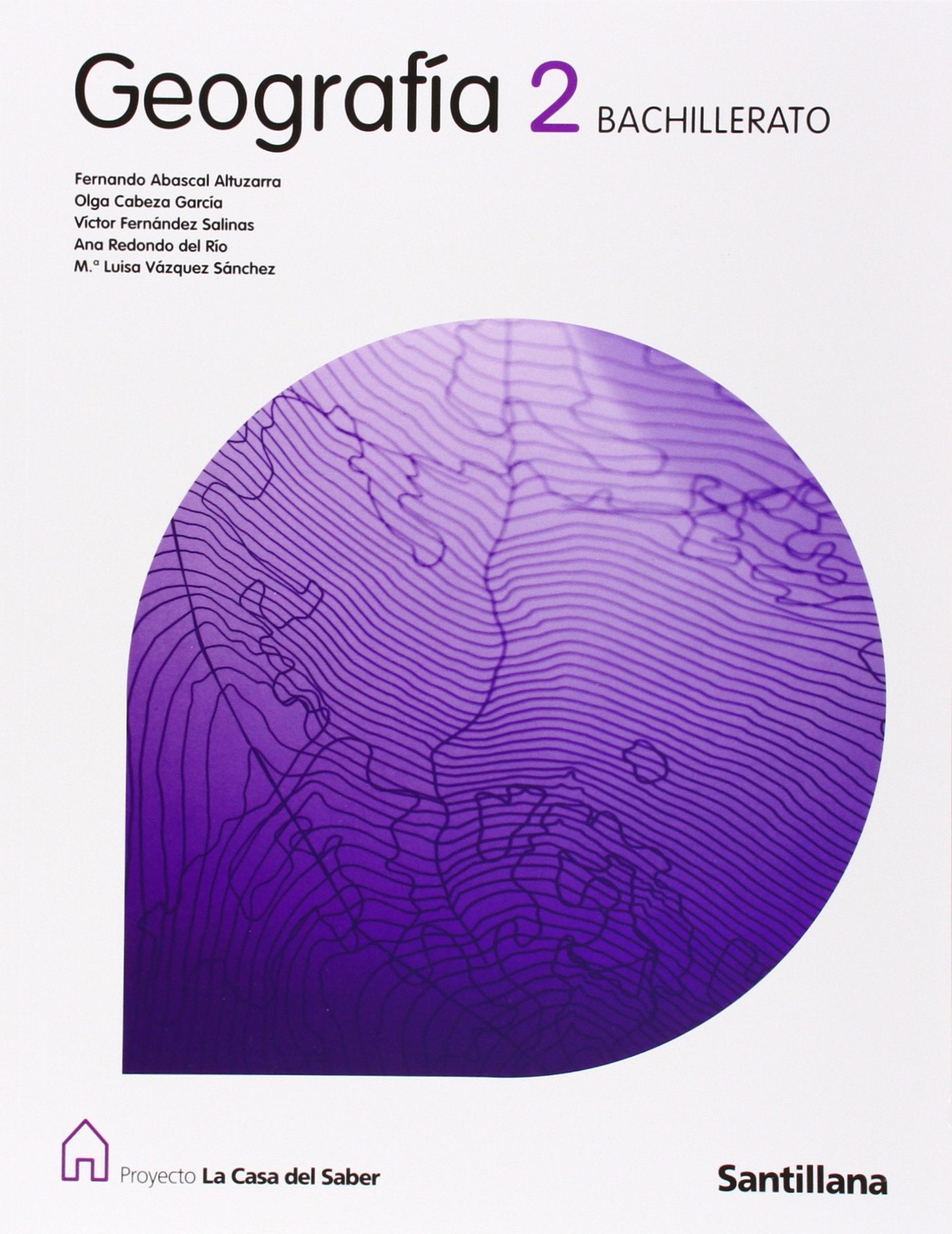 Proyecto La Casa del Saber, geografía, 2 Bachillerato - 9788429489637