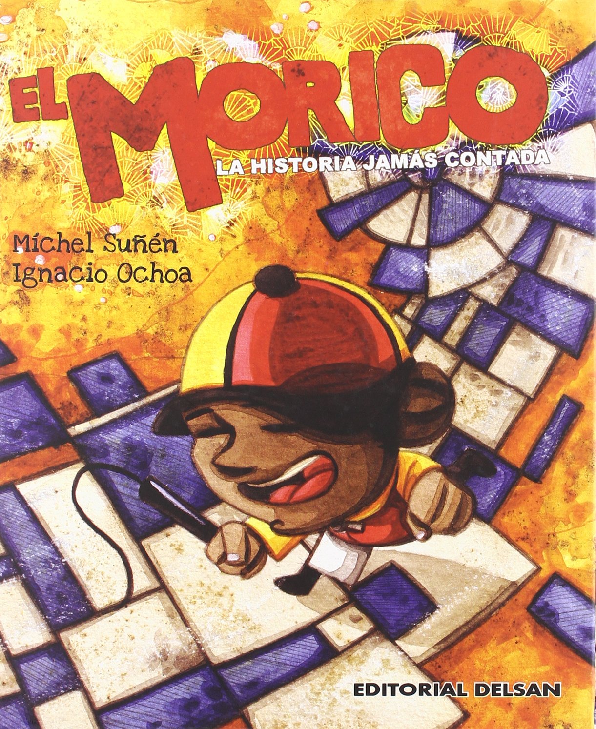 El morico : la historia jamás contada