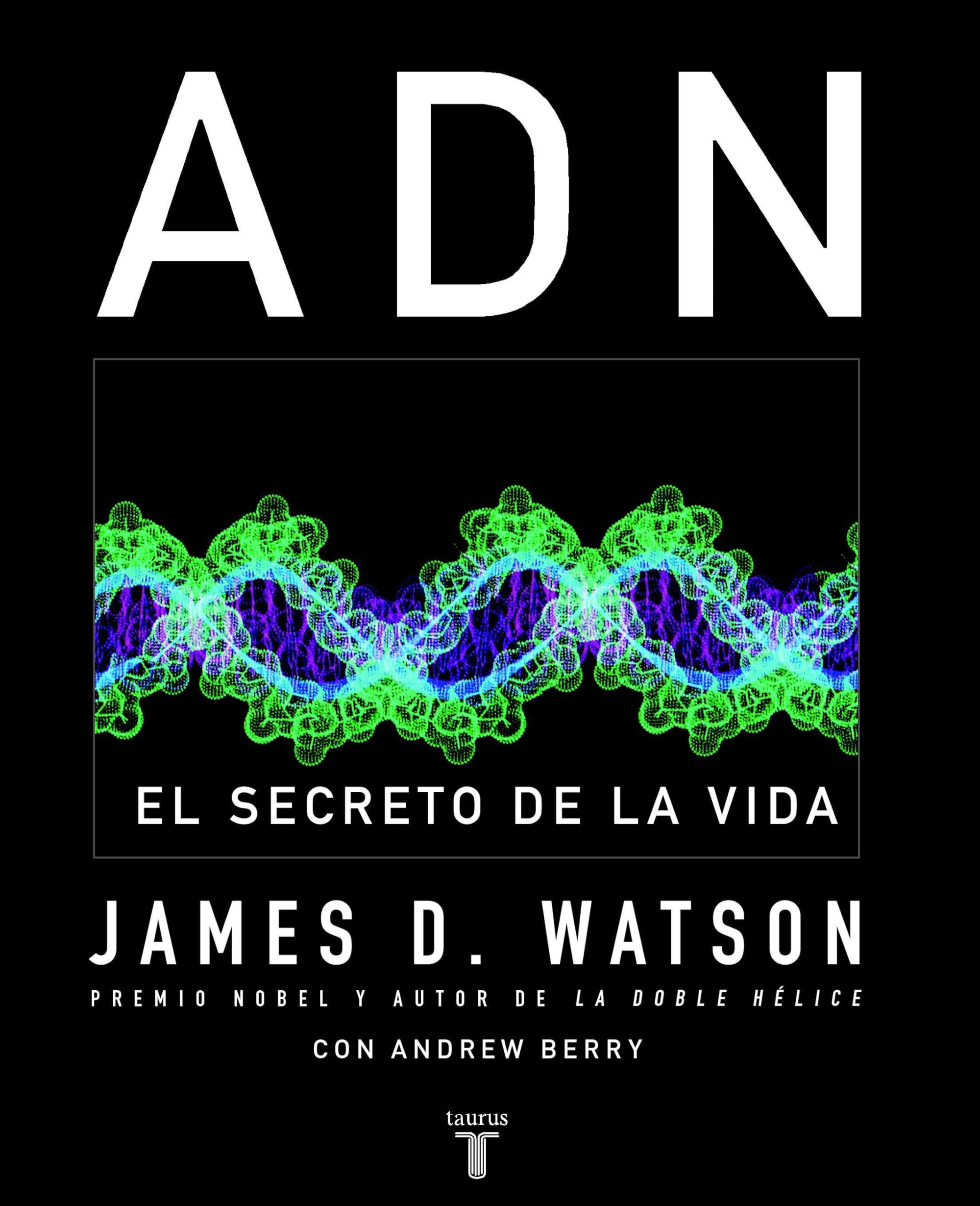 ADN. EL SECRETO DE LA VIDA (PENSAMIENTO)