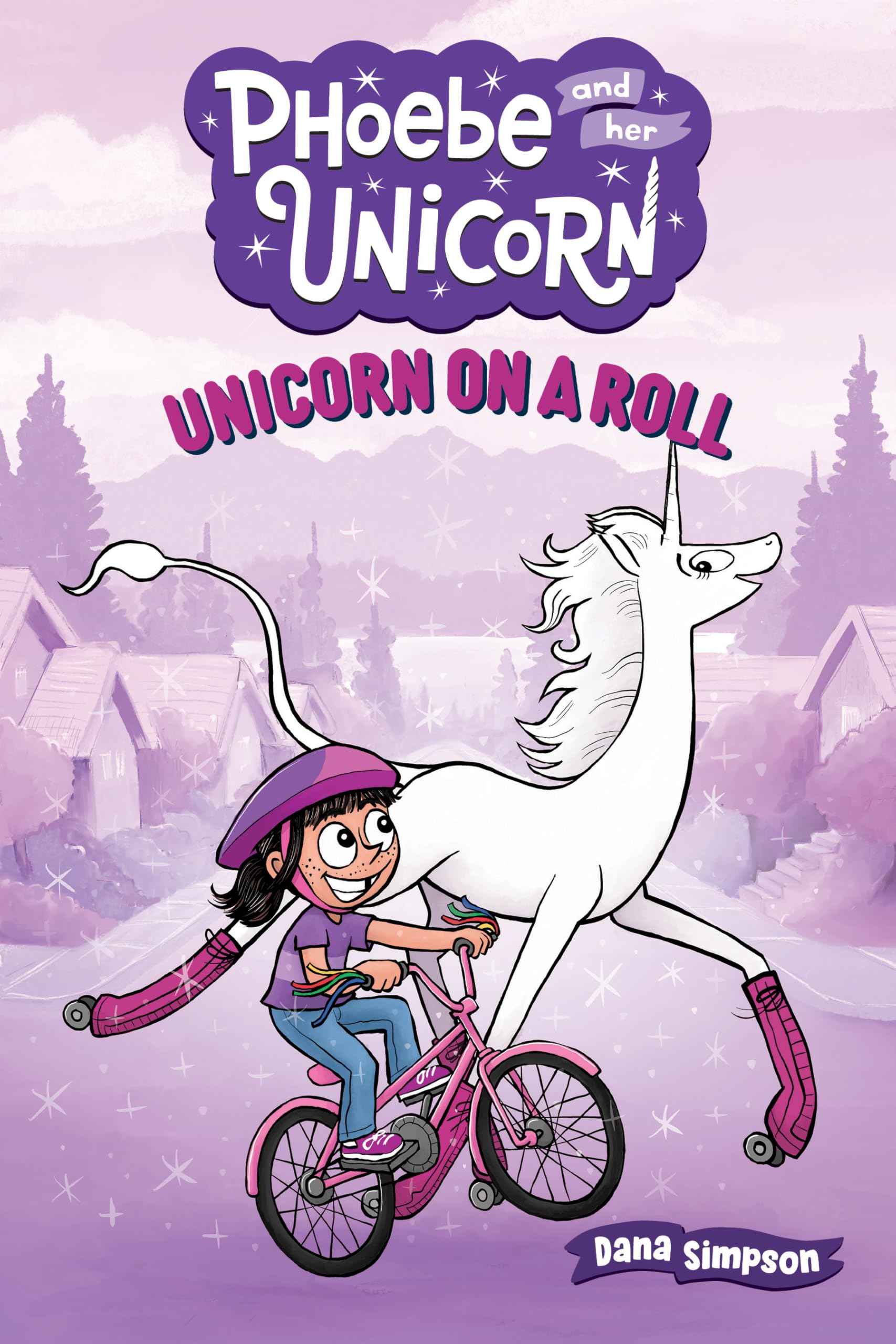 Unicorn On A Roll 2: Another Phoebe and Her Unicorn Adventure: Volume 2