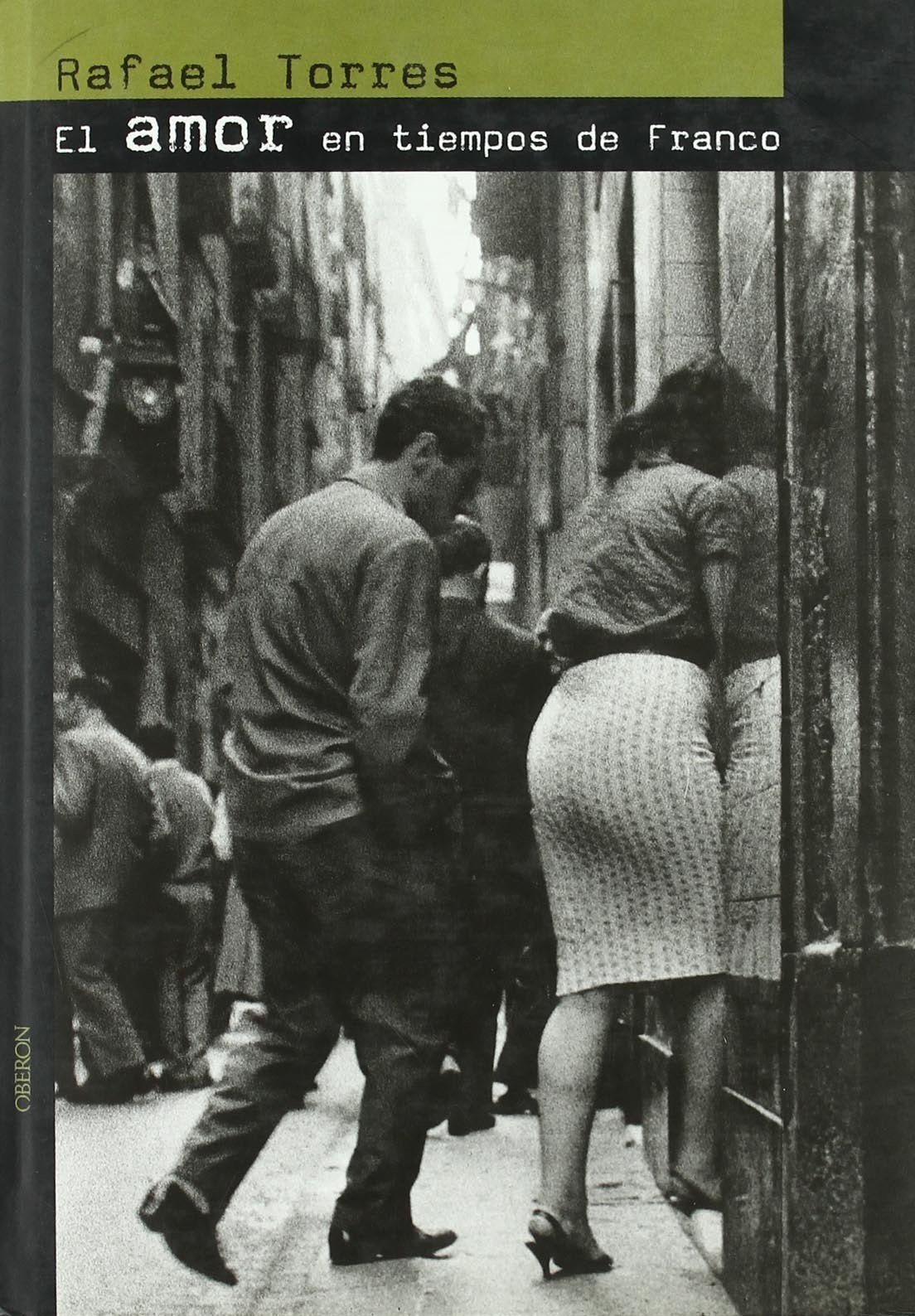 El amor en tiempos de Franco (Memoria)