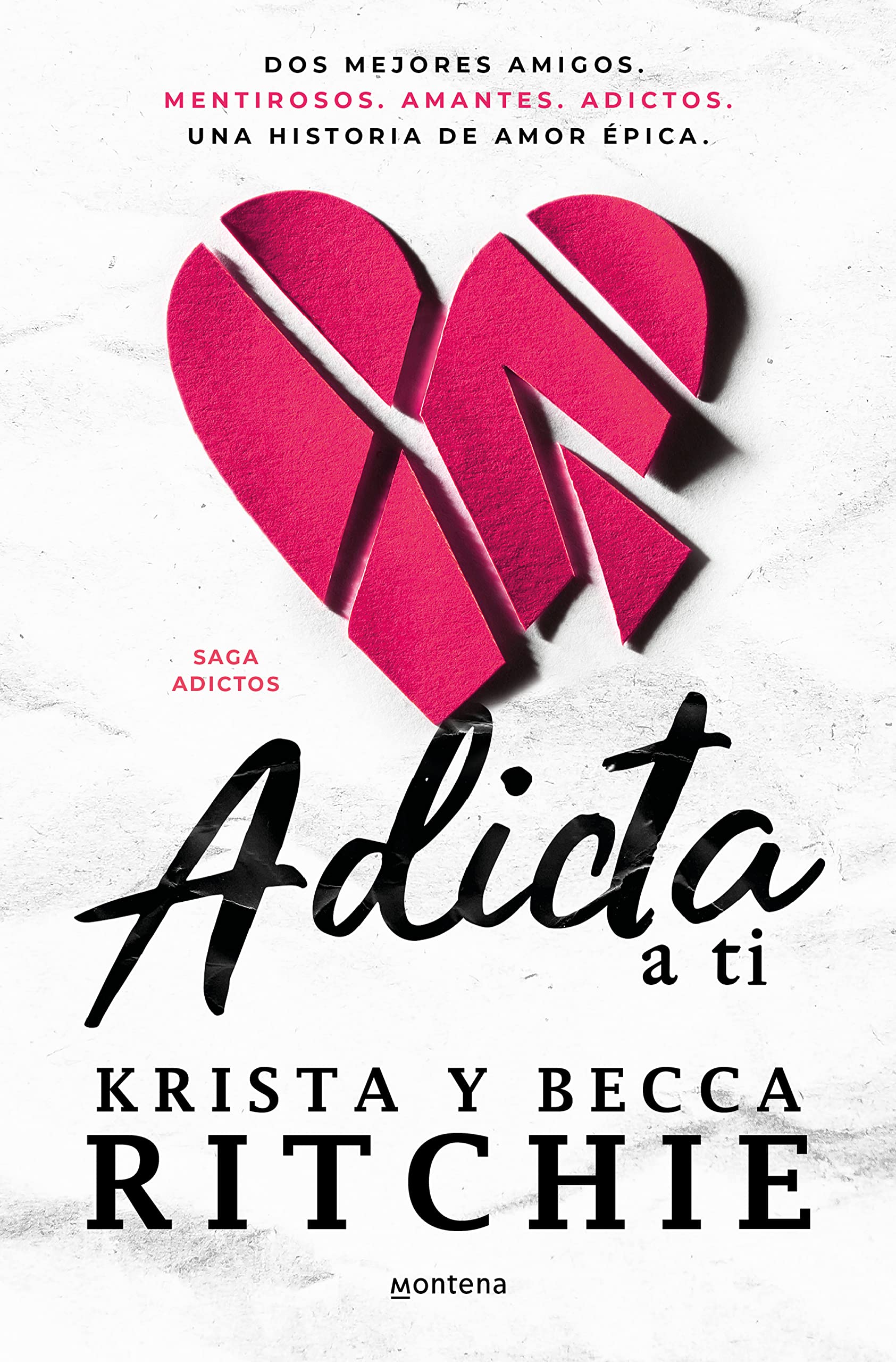 Adicta a ti / Addicted to You: La saga de romance que ha enganchado a TikTok: 1 (Montena)