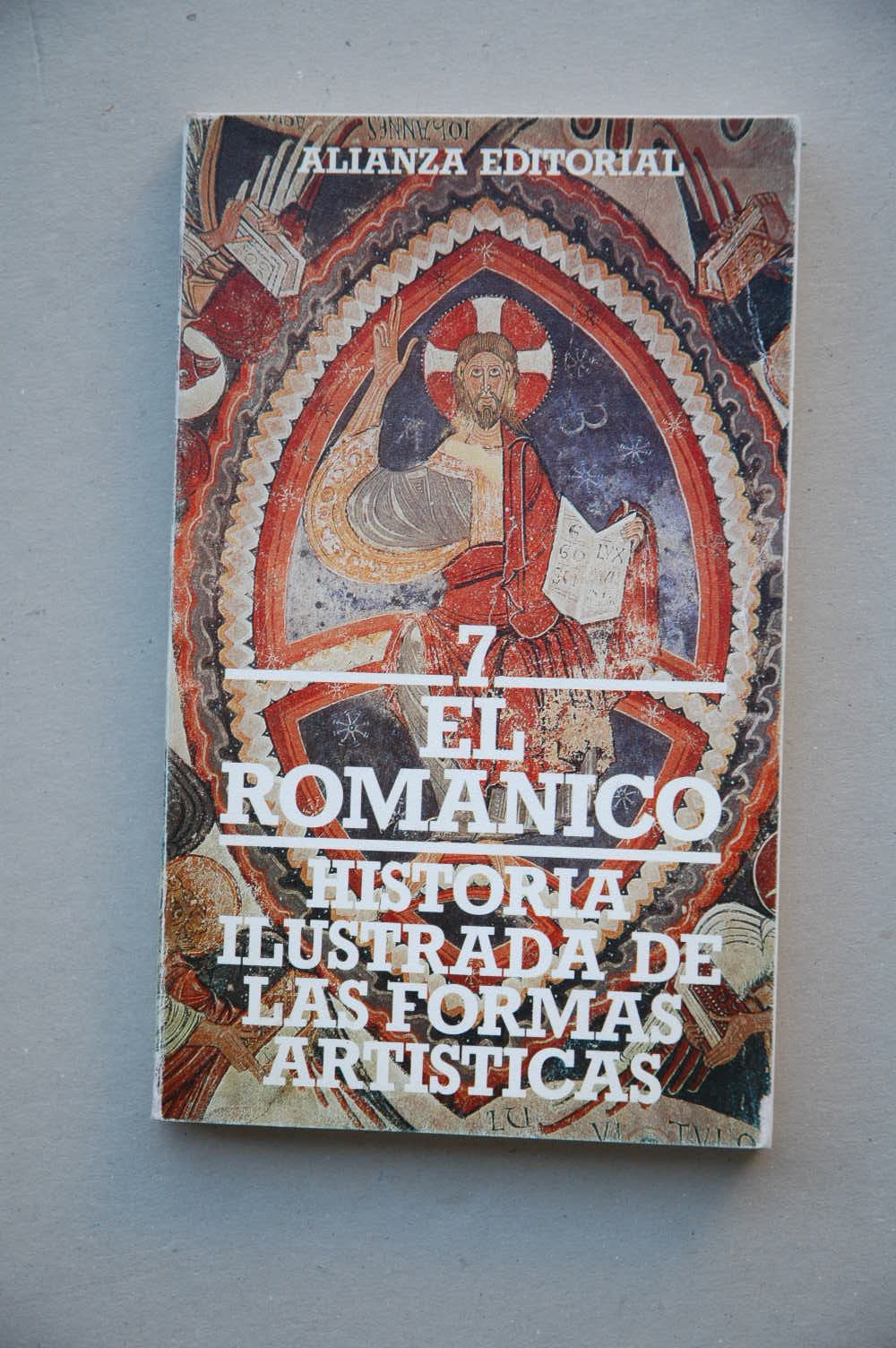 Historia ilustrada de las formas artisticas/ illustrated History of the Artistic Shapes: El Romanico Y Los Comienzos Del Gotico (7)
