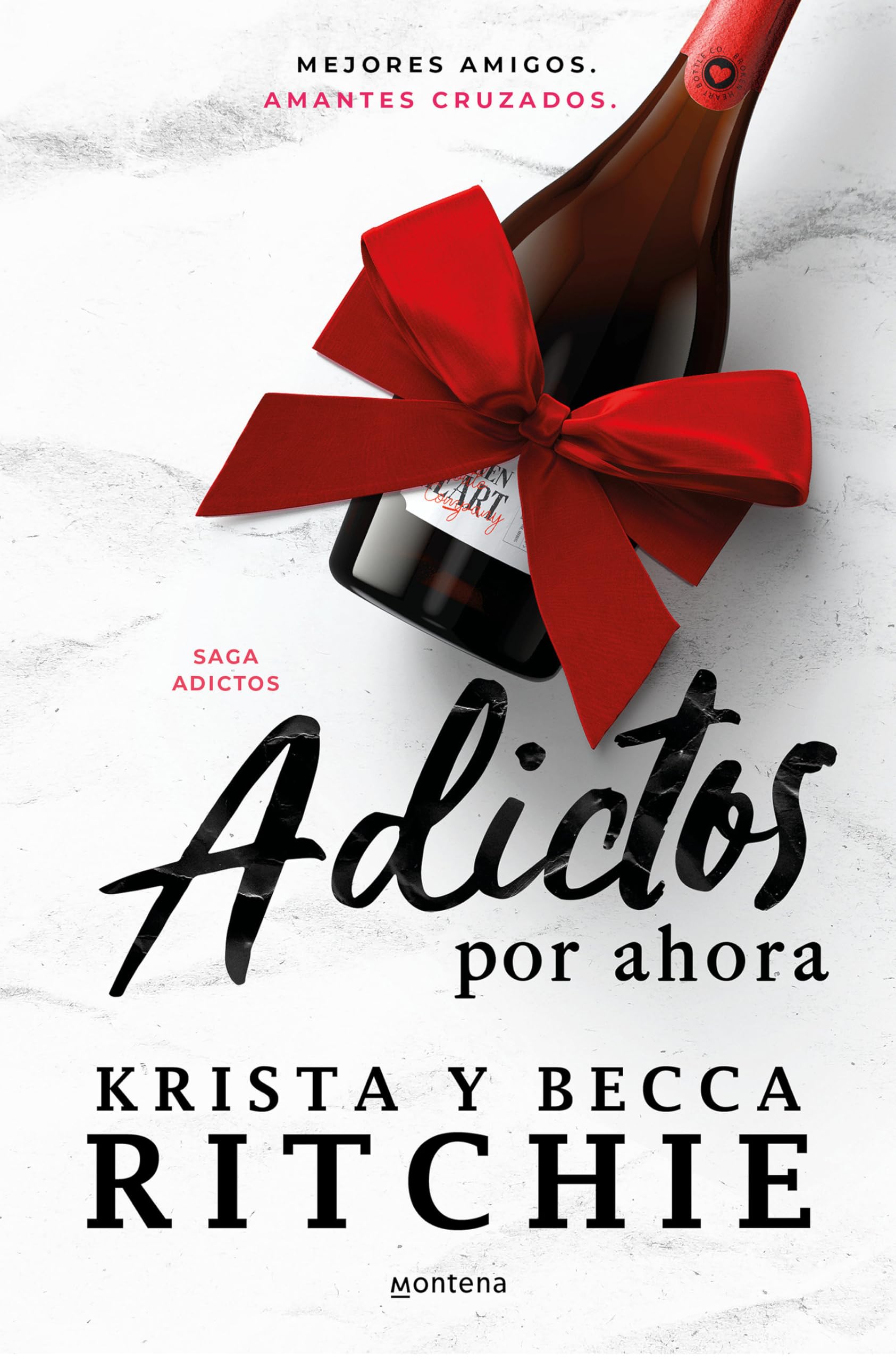 Adictos por ahora (Serie Adictos 3): La saga romántica que se ha convertido en la sensación de BookTok (Montena)
