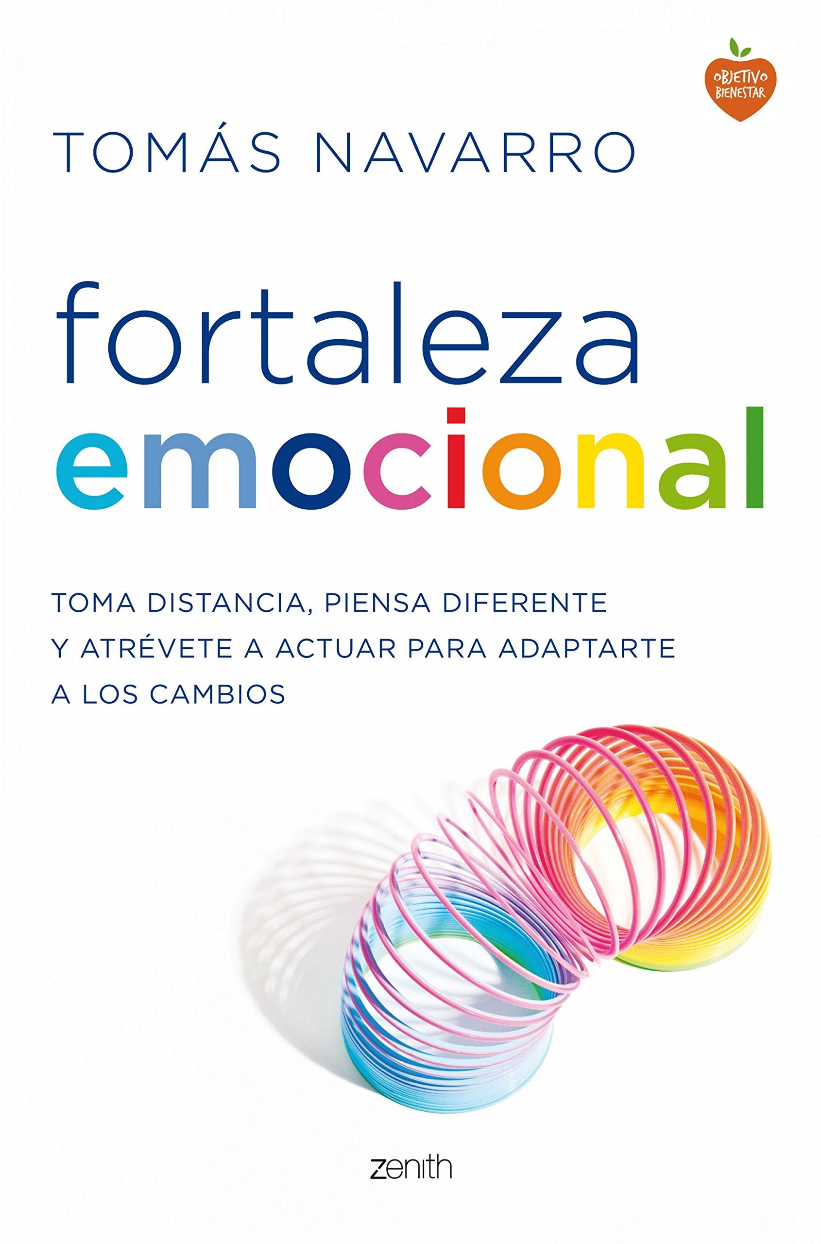 Fortaleza emocional: La clave para adaptarte a los cambios y dar un giro a tu vida