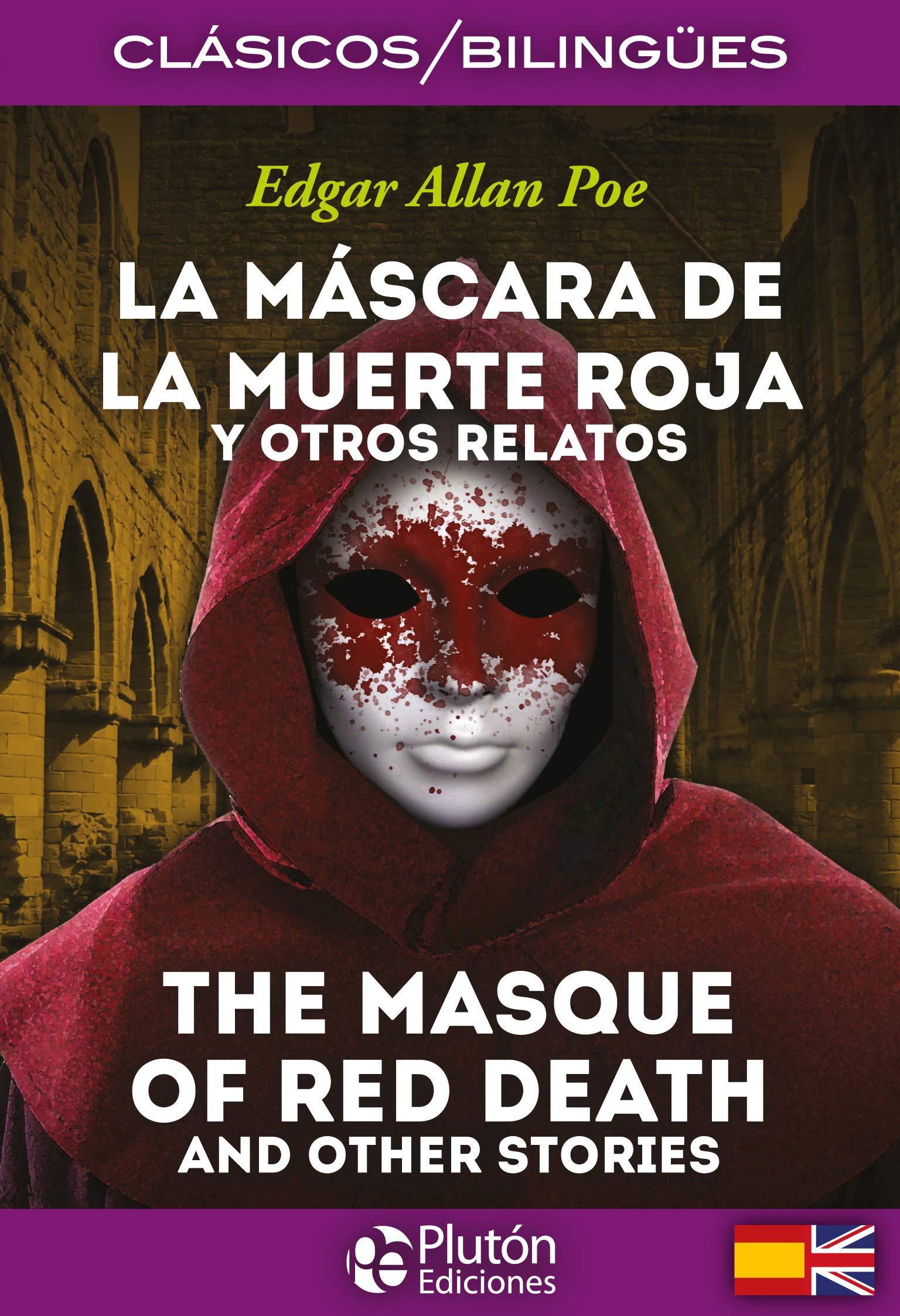 La Máscara de la Muerte Roja y otros relatos / The Masque of Red Death and other stories (Colección Clásicos Bilingües)