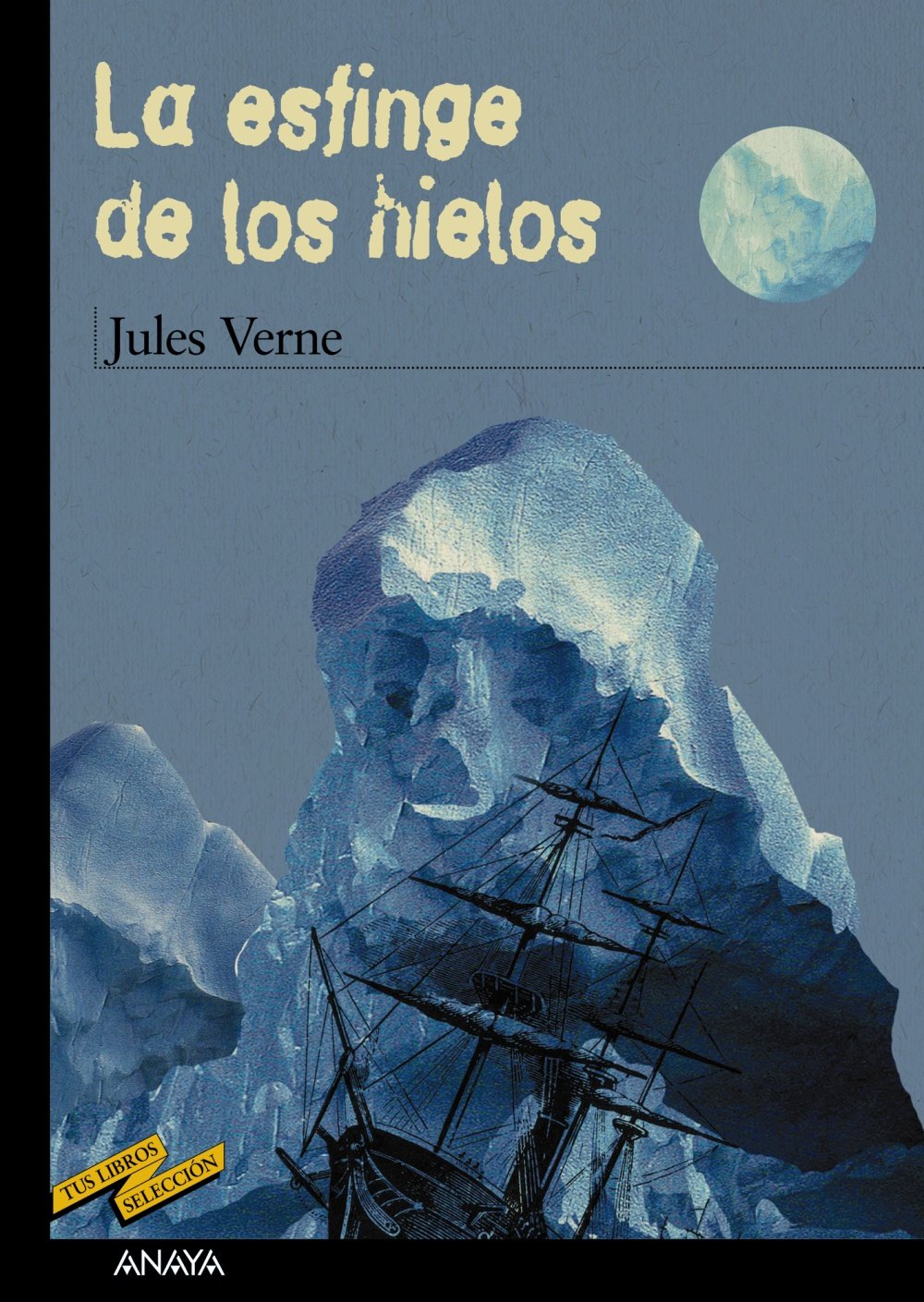 La esfinge de los hielos (CLÁSICOS - Tus Libros-Selección)