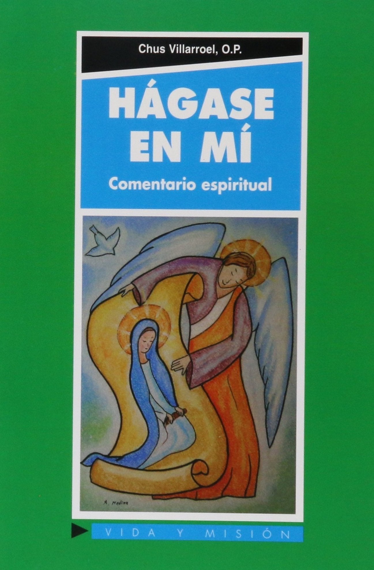 Hágase en mí: Comentario espiritual (Vida y Misión)