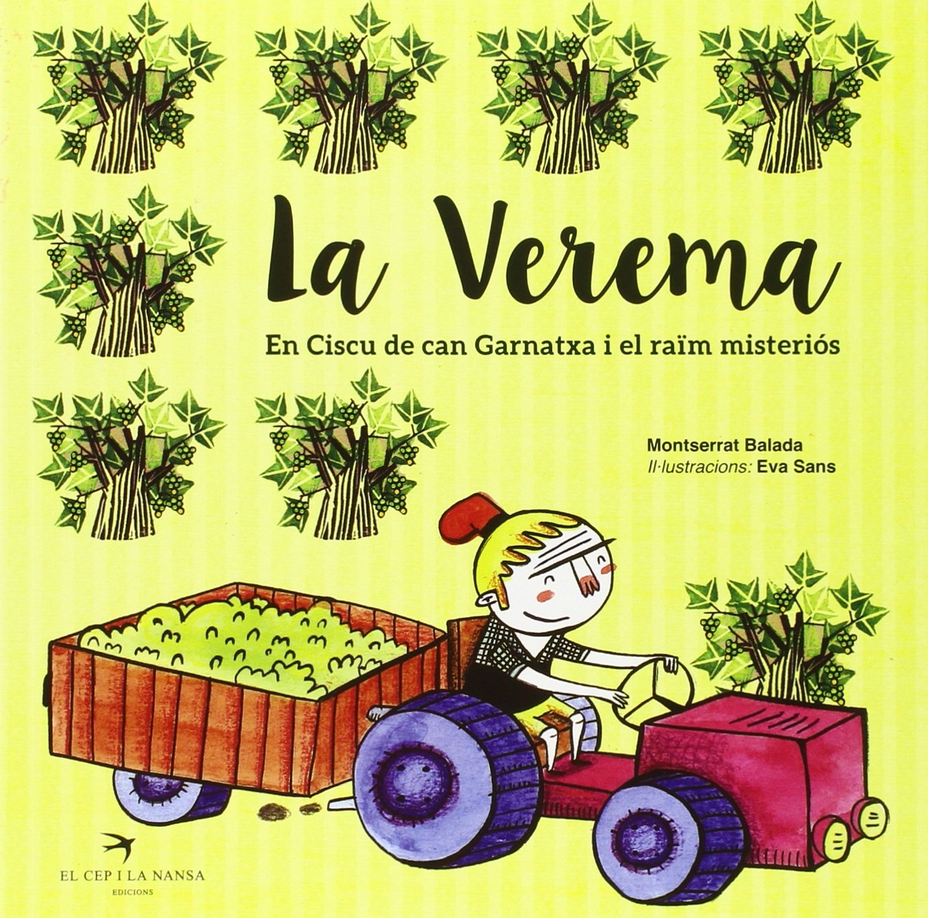 Verema, La. En Ciscu De Can Garnatxa I El Raïm Misteriós: 3 (Festa va!)